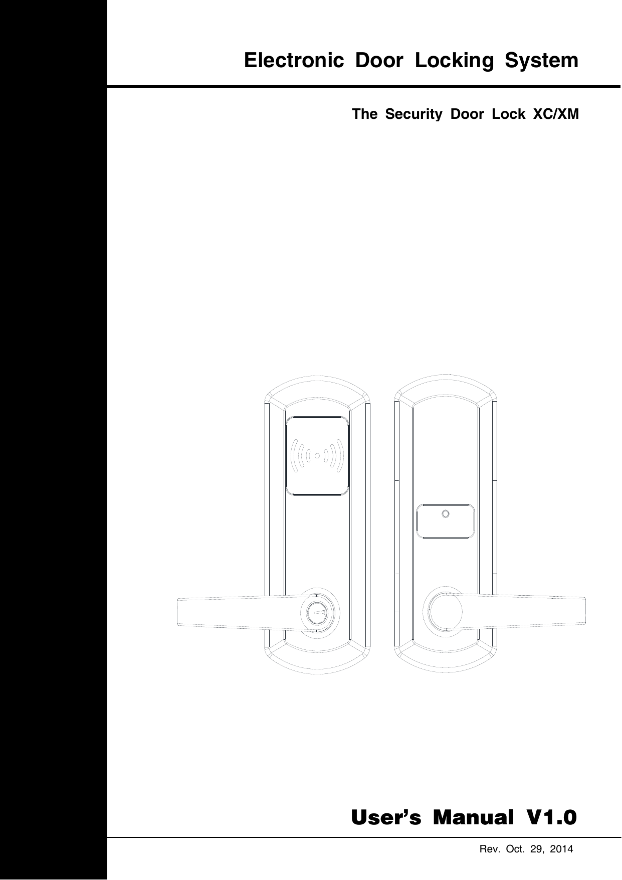                                           The Security Door Lock XC/XM Rev. Oct. 29, 2014 User&apos;s Manual V1.0Electronic Door Locking System 