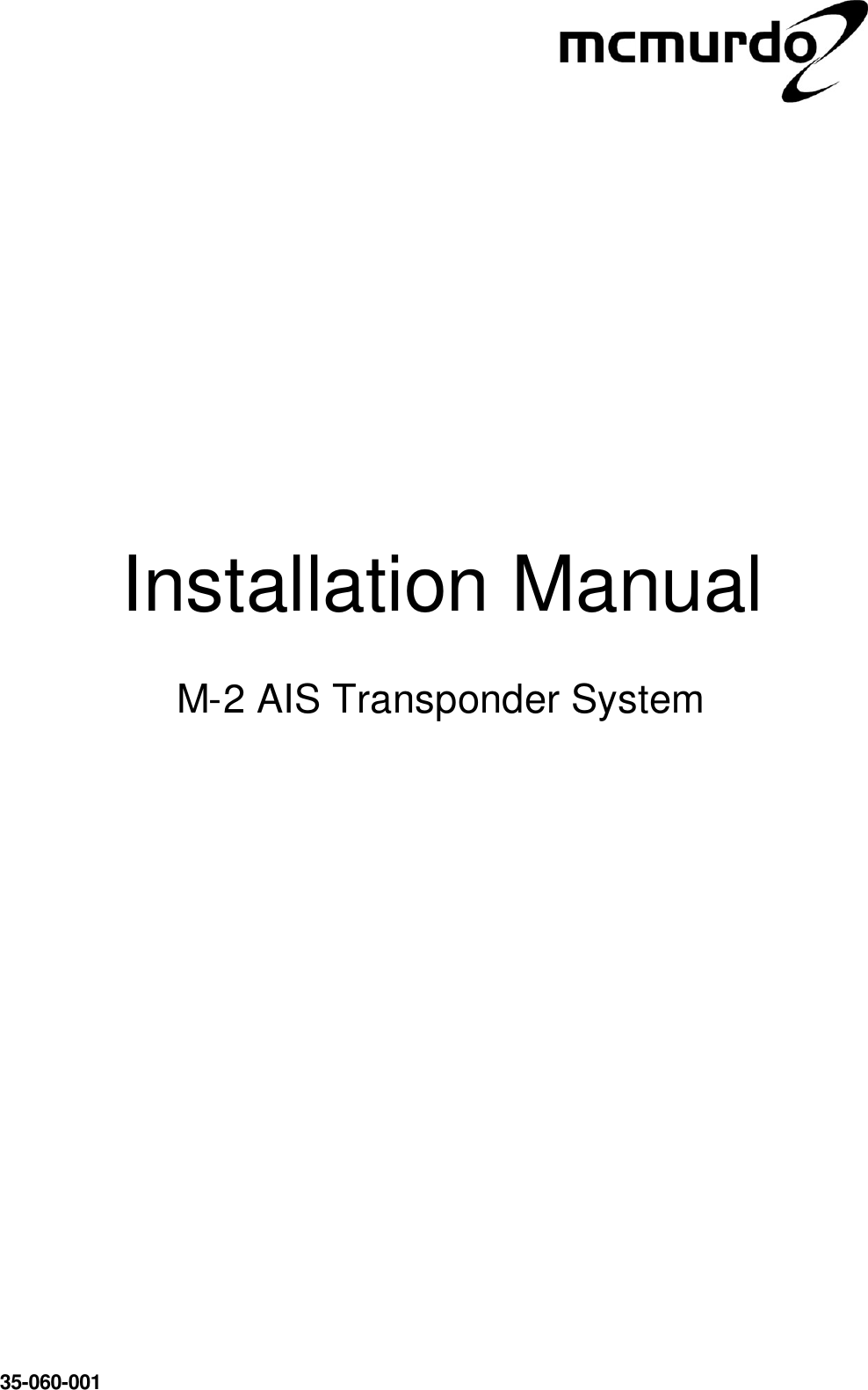                        Installation Manual  M-2 AIS Transponder System    35-060-001 