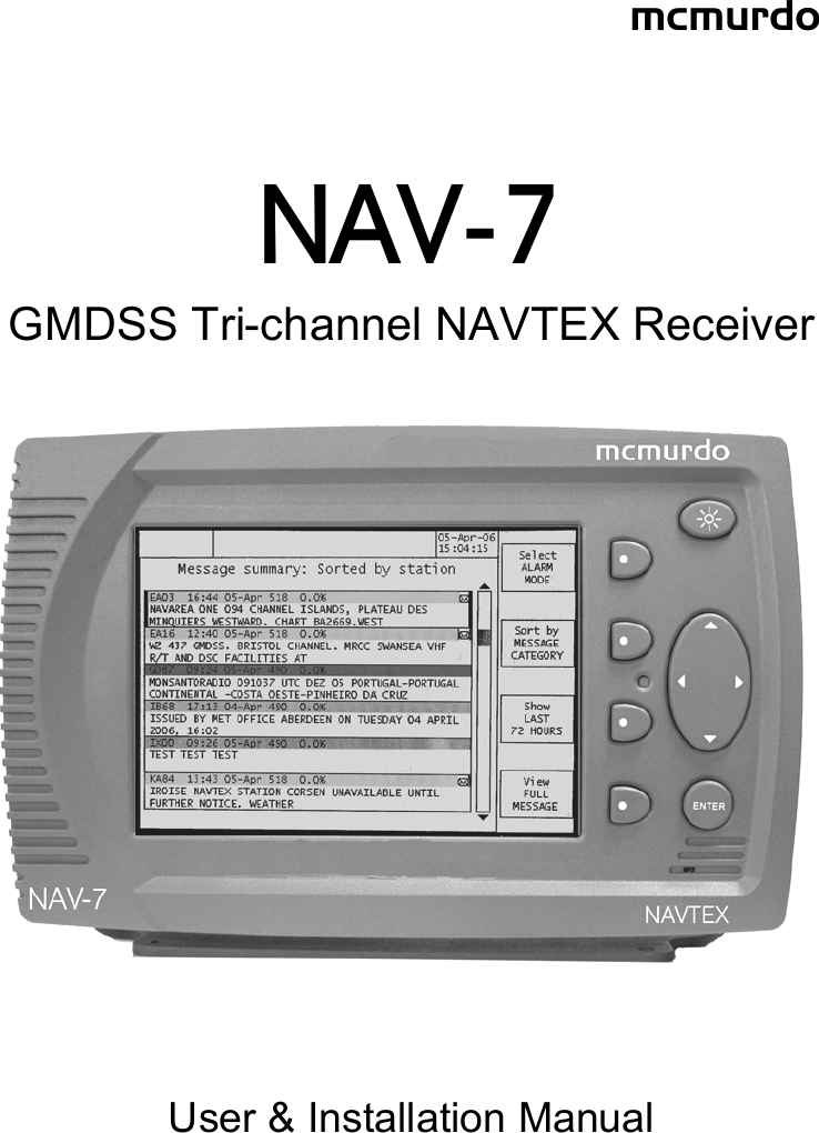       NAV-7 GMDSS Tri-channel NAVTEX Receiver     User &amp; Installation Manual mcmurdo 