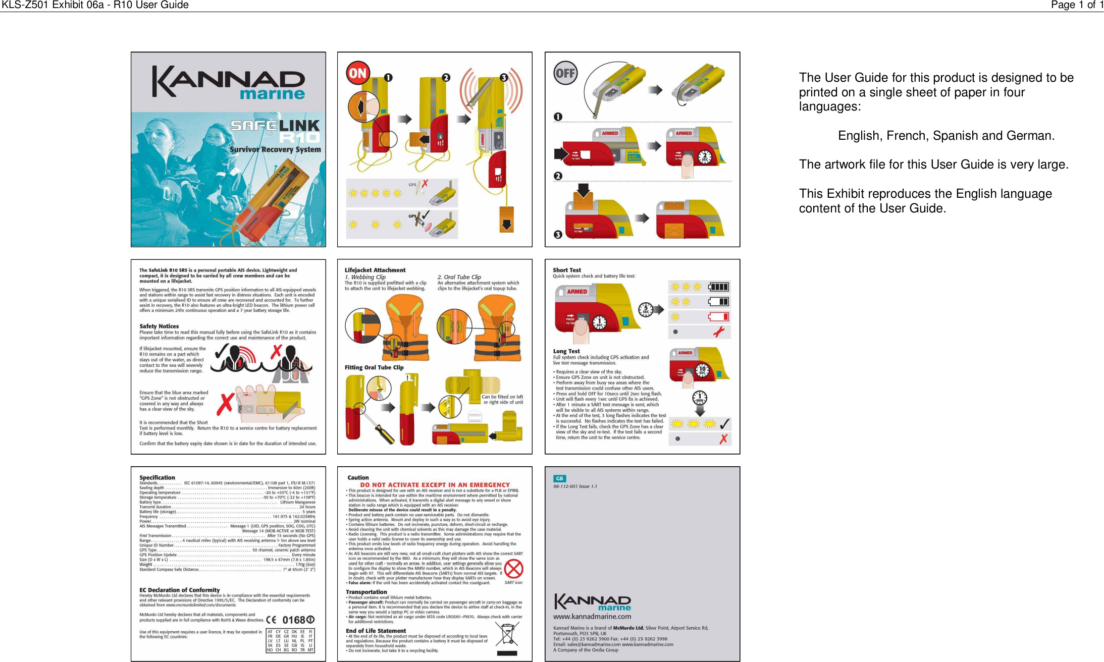 KLS-Z501 Exhibit 06a - R10 User Guide Page 1 of 1   The User Guide for this product is designed to be  printed on a single sheet of paper in four   languages:       English, French, Spanish and German.   The artwork file for this User Guide is very large.   This Exhibit reproduces the English language   content of the User Guide.                                  