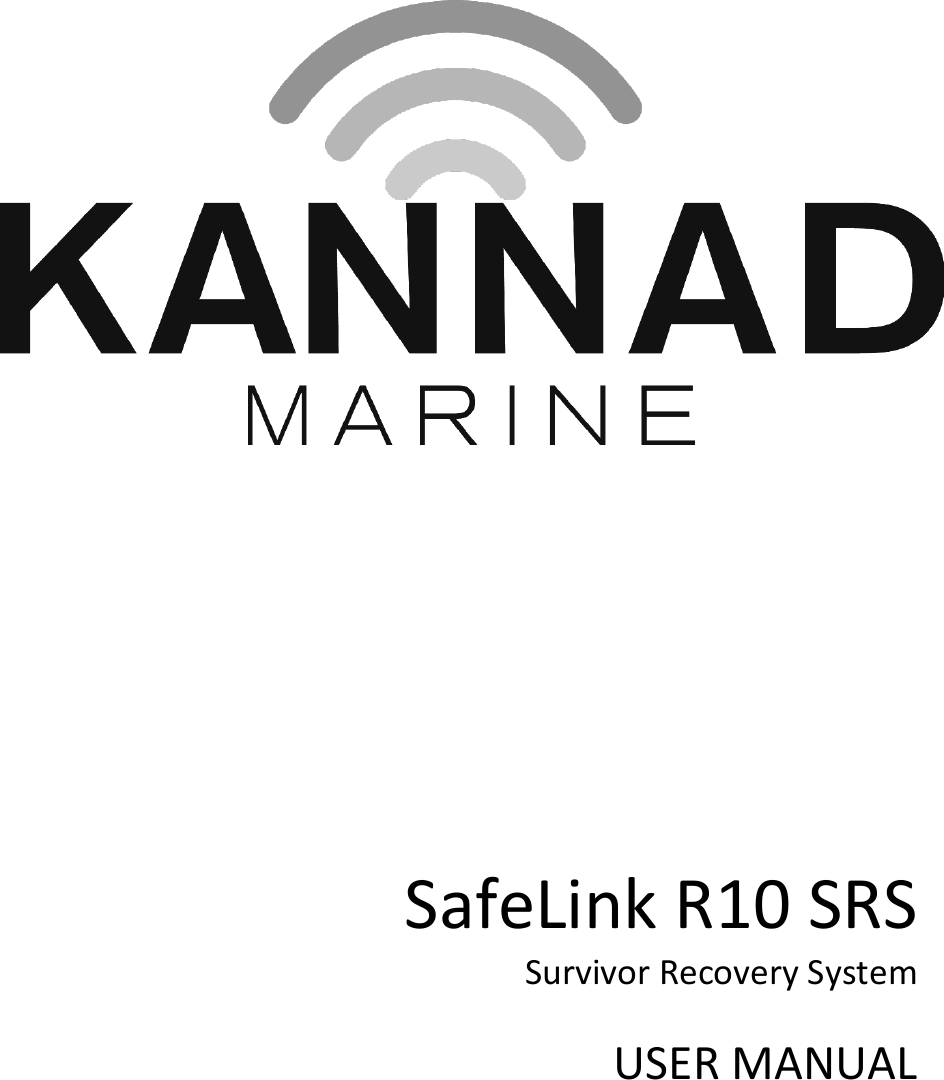                   SafeLink R10 SRS Survivor Recovery System USER MANUAL 