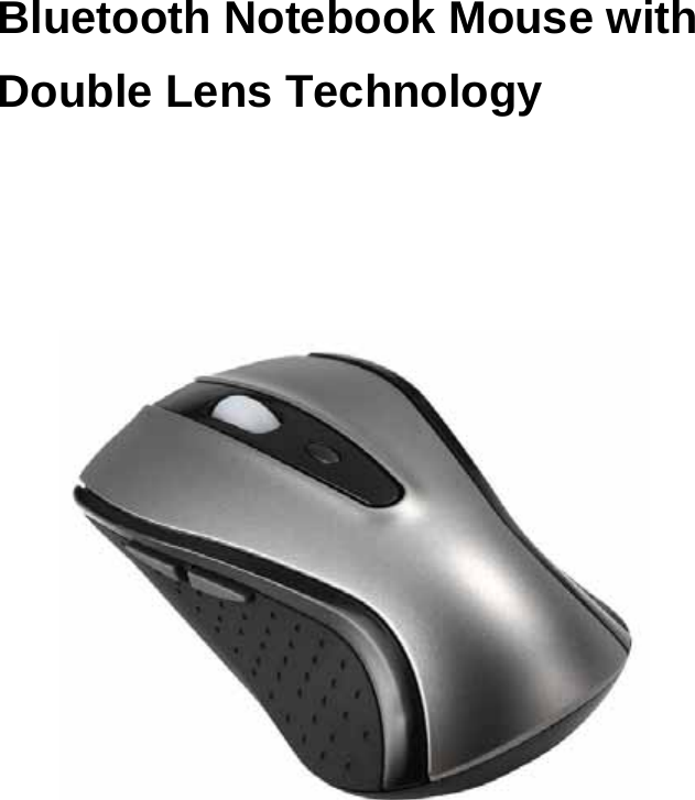 0 Bluetooth Notebook Mouse with  Double Lens Technology 