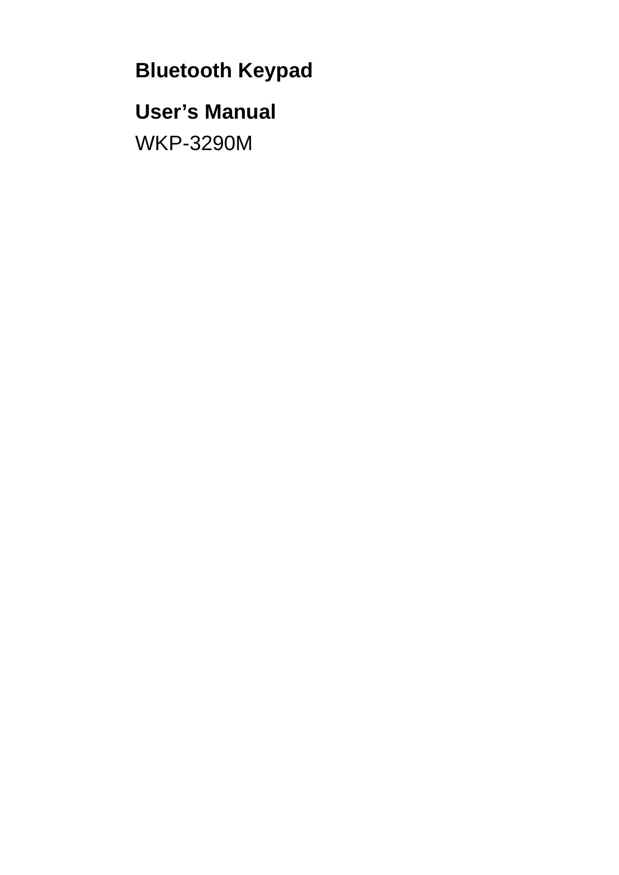 0 Bluetooth Keypad User’s Manual WKP-3290M 