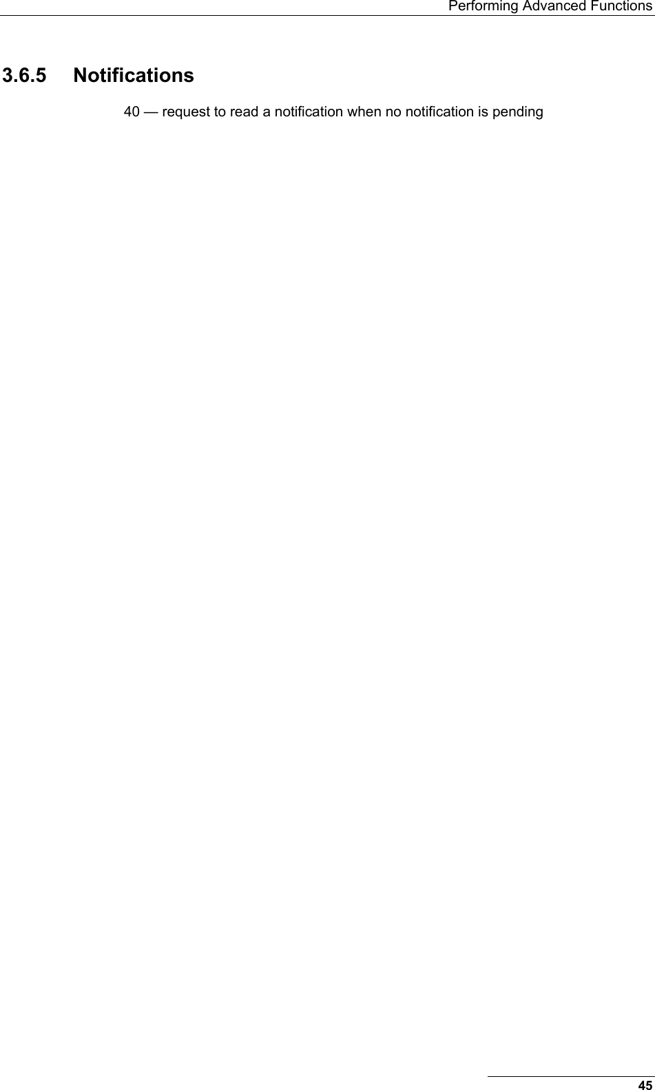   Performing Advanced Functions 3.6.5 Notifications 40 — request to read a notification when no notification is pending  45 