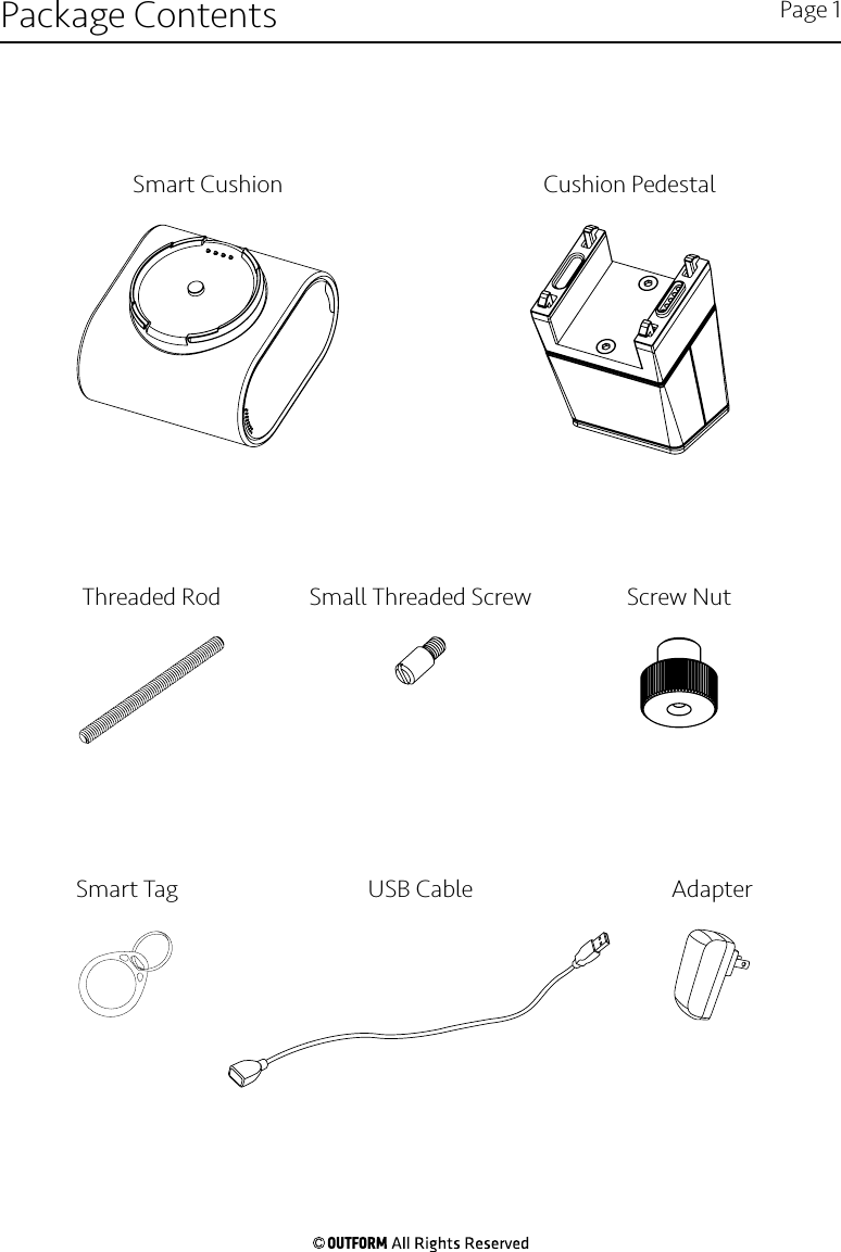 Package Contents Page 1USB CableCushion PedestalSmart CushionScrew NutAdapterThreaded RodSmart TagSmall Threaded Screw