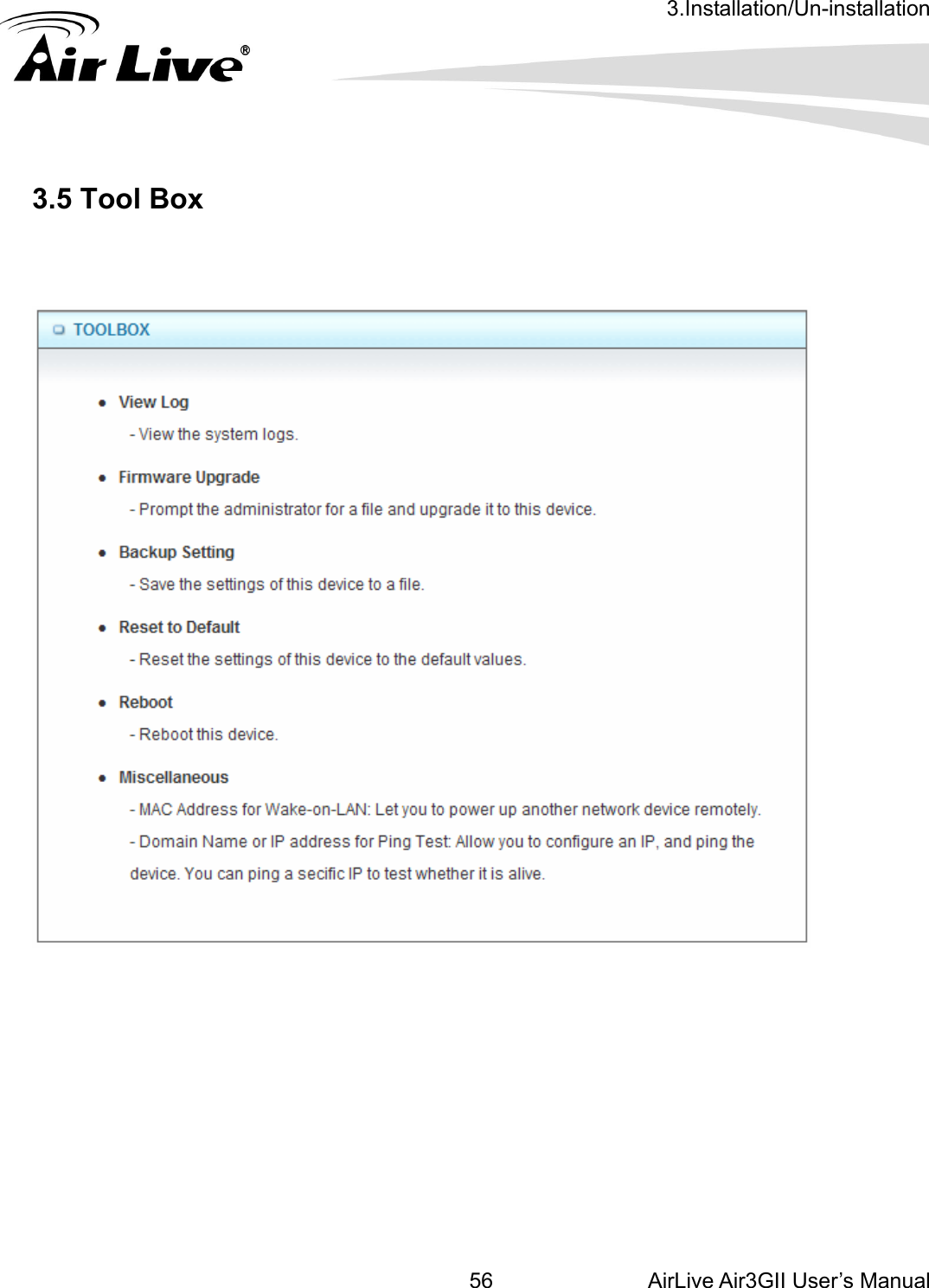 3.Installation/Un-installation AirLive Air3GII User’s Manual 56      3.5 Tool Box               