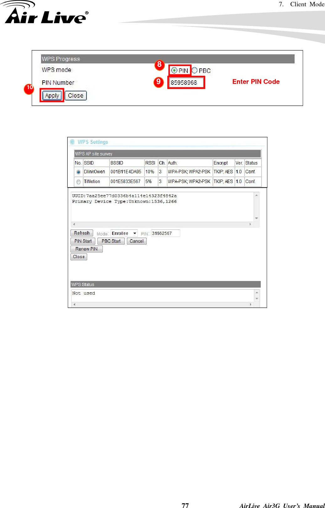 7.  Client Mode    77              AirLive Air3G User’s Manual          10 Enter PIN Code 8 9 10 