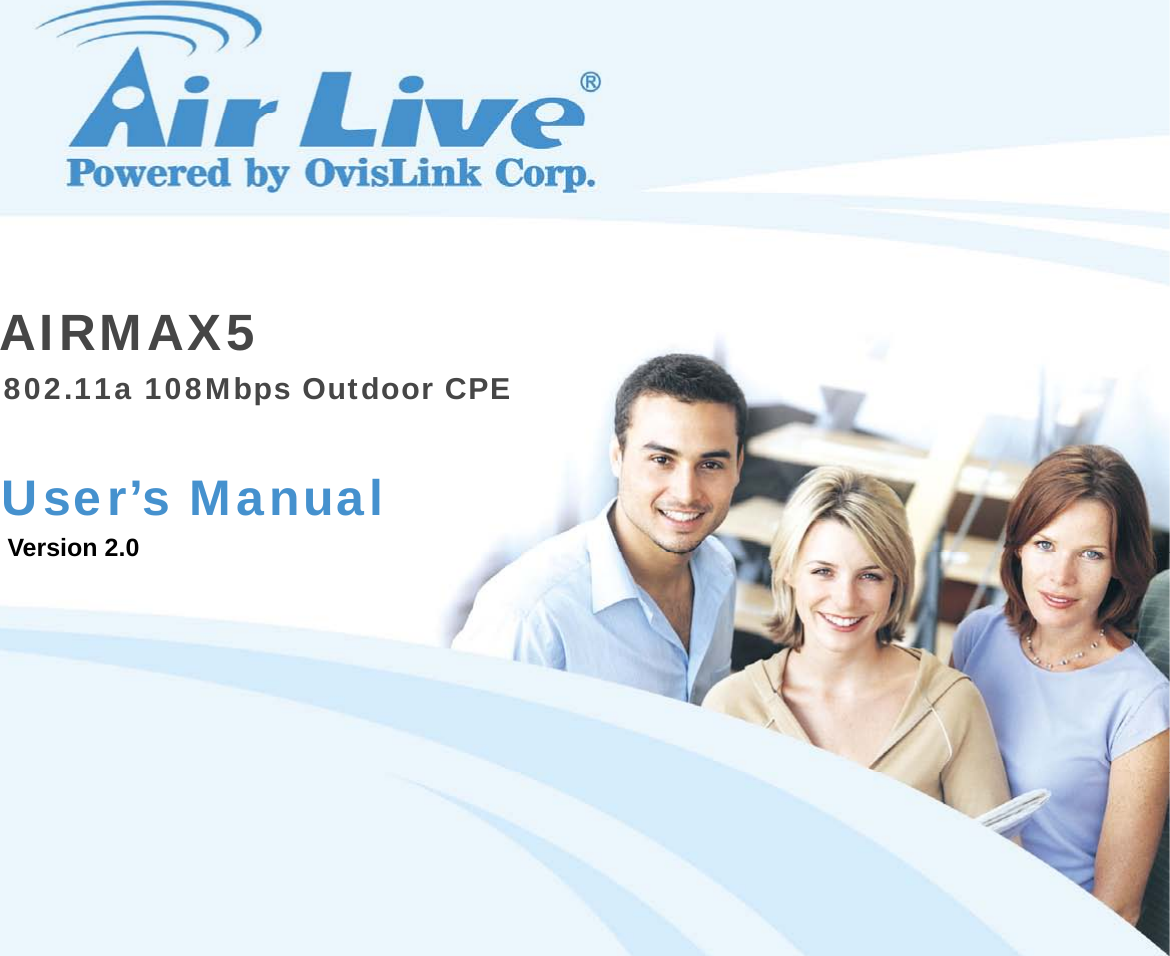 AIRMAX5   802.11a 108Mbps Outdoor CPE User’s Manual Version 2.0 