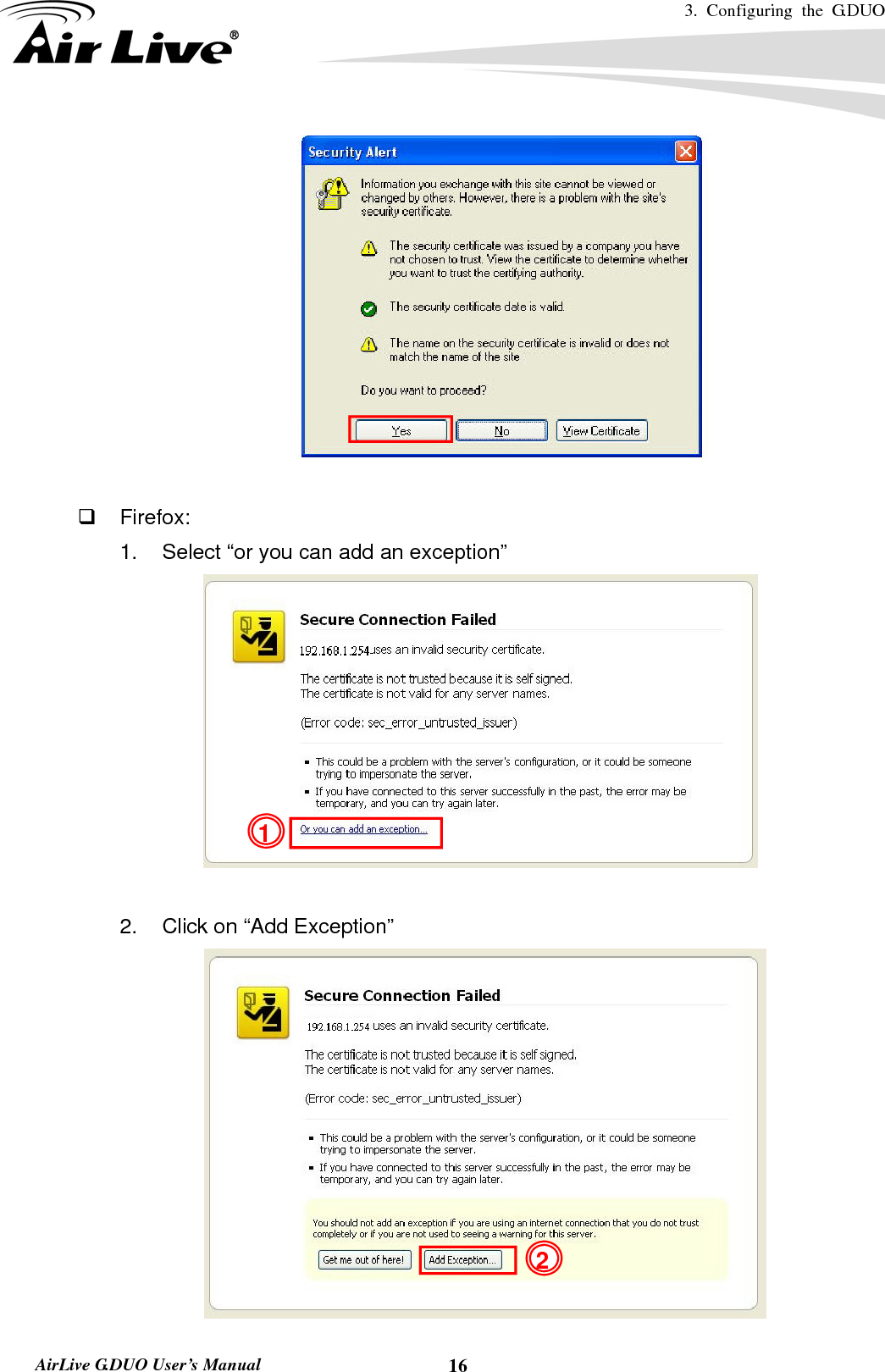 3. Configuring the G.DUO   AirLive G.DUO User’s Manual  16   Firefox:  1.  Select “or you can add an exception”   2.  Click on “Add Exception”  21 