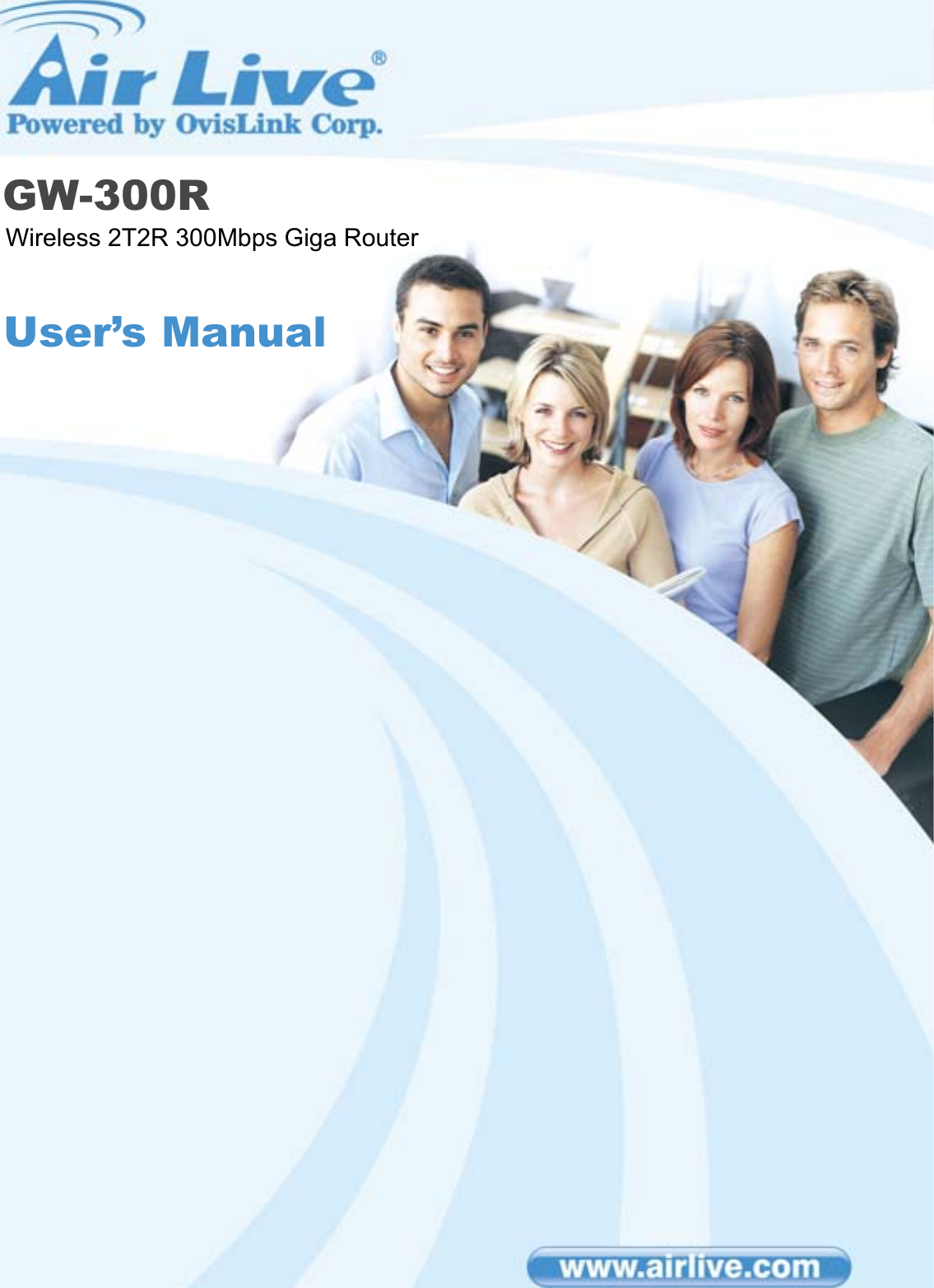 Copyright and DisclaimerAirLive GW-300R User’s Manual1GW-300R Wireless 2T2R 300Mbps Giga Router User’s Manual 