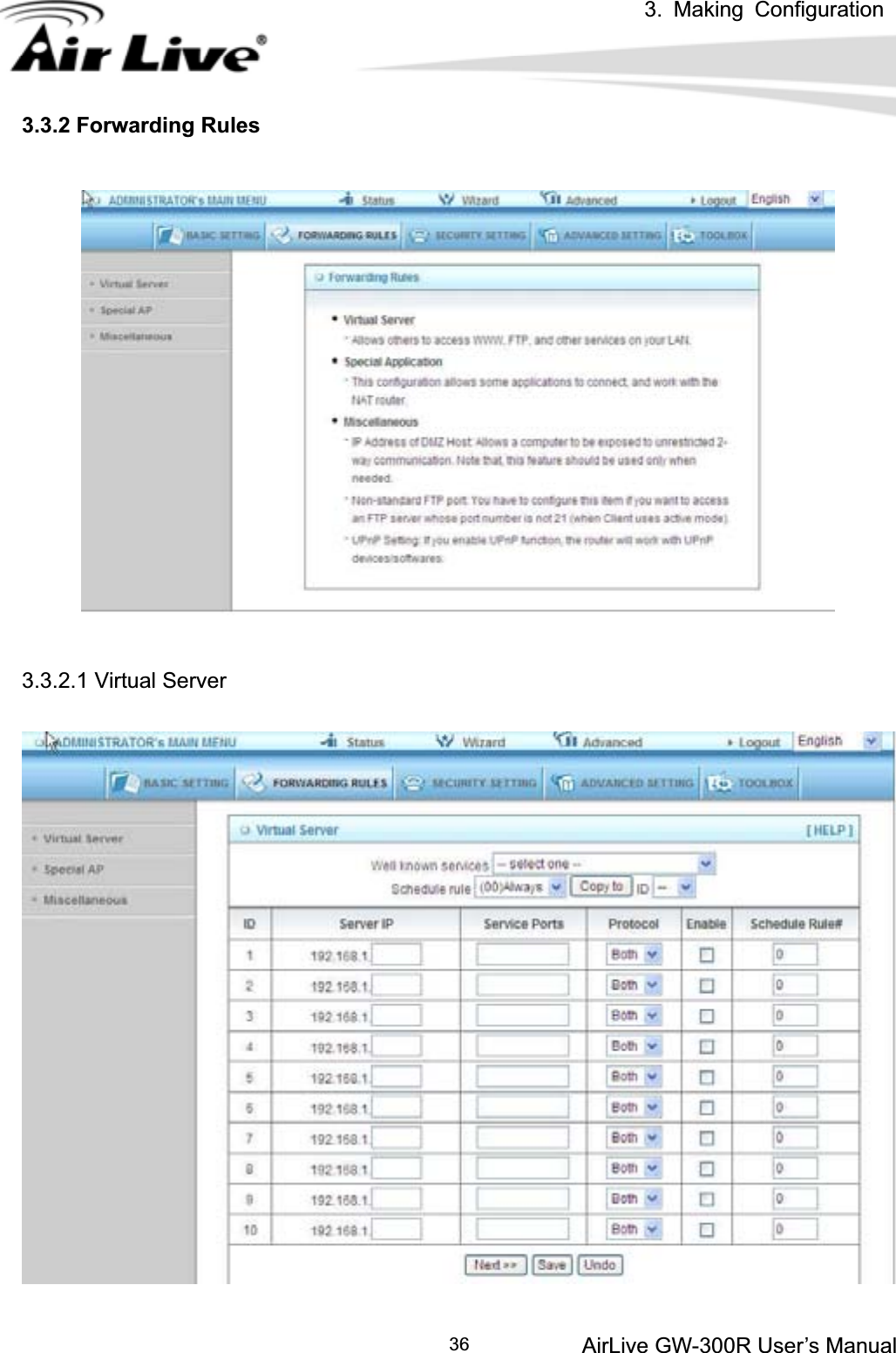 3. Making ConfigurationAirLive GW-300R User’s Manual 363.3.2 Forwarding Rules 3.3.2.1 Virtual Server 