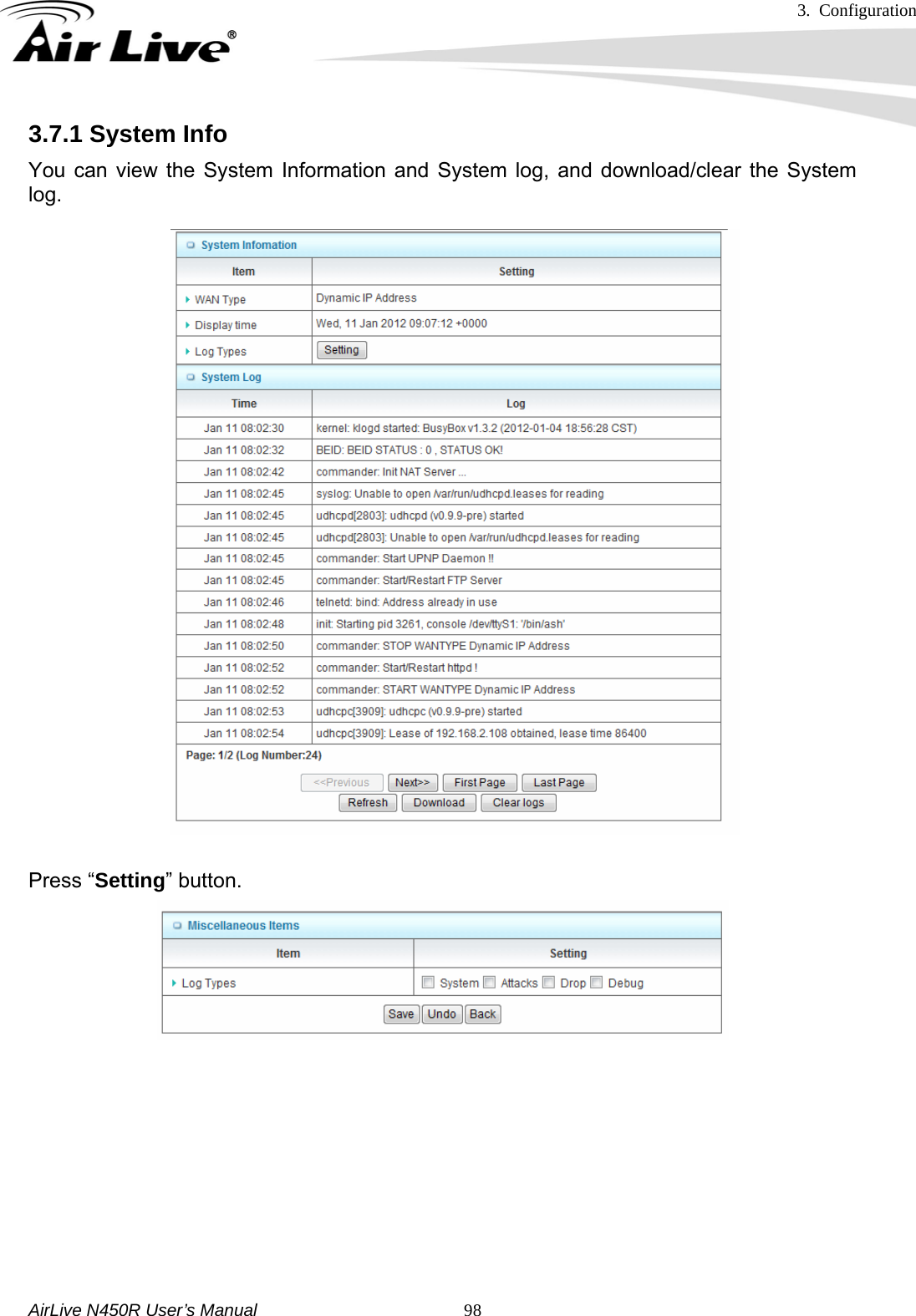 3. Configuration     AirLive N450R User’s Manual   983.7.1 System Info You can view the System Information and System log, and download/clear the System log.  Press “Setting” button.         