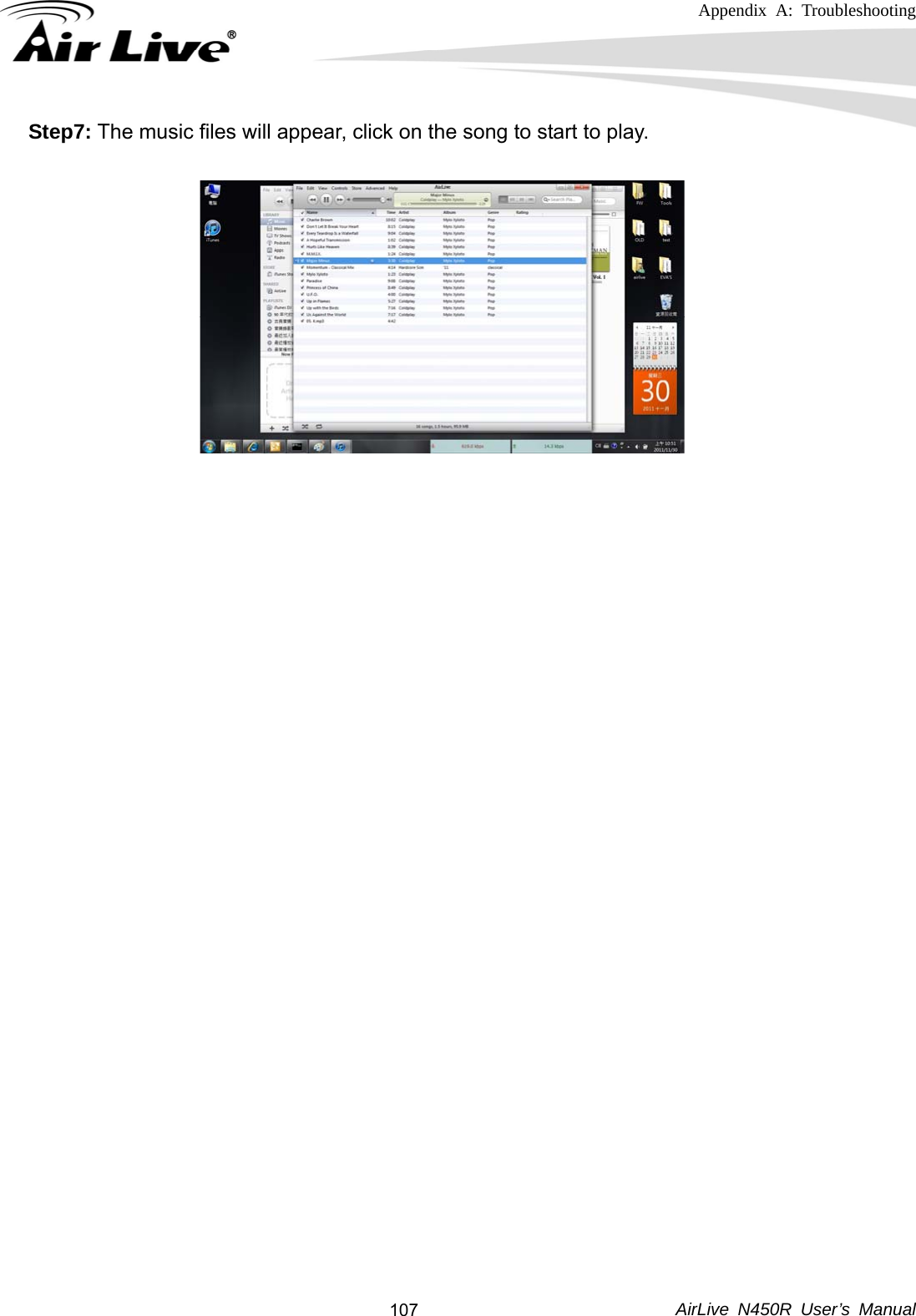 Appendix A: Troubleshooting     AirLive N450R User’s Manual  107Step7: The music files will appear, click on the song to start to play.    