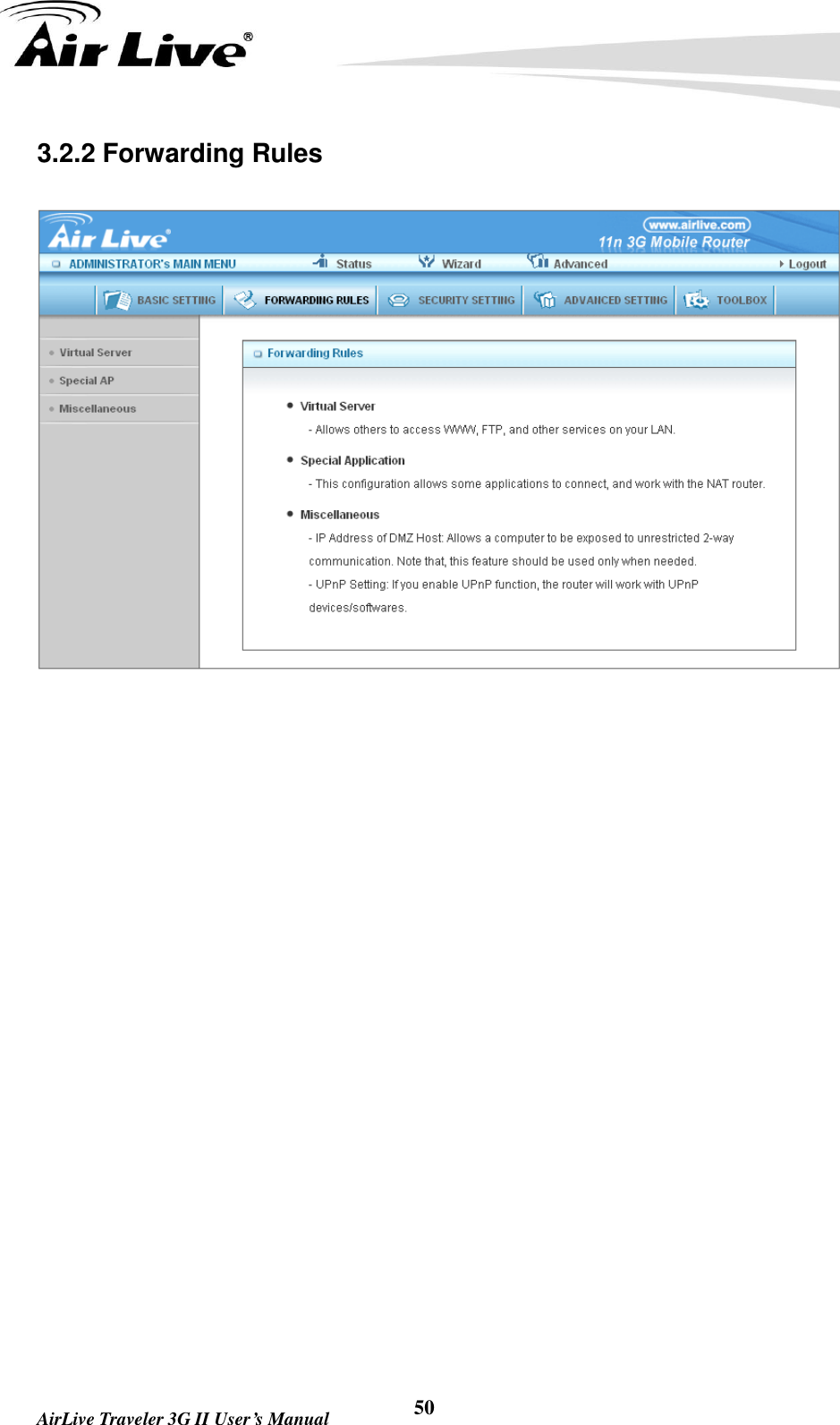   AirLive Traveler 3G II User’s Manual 50 3.2.2 Forwarding Rules  