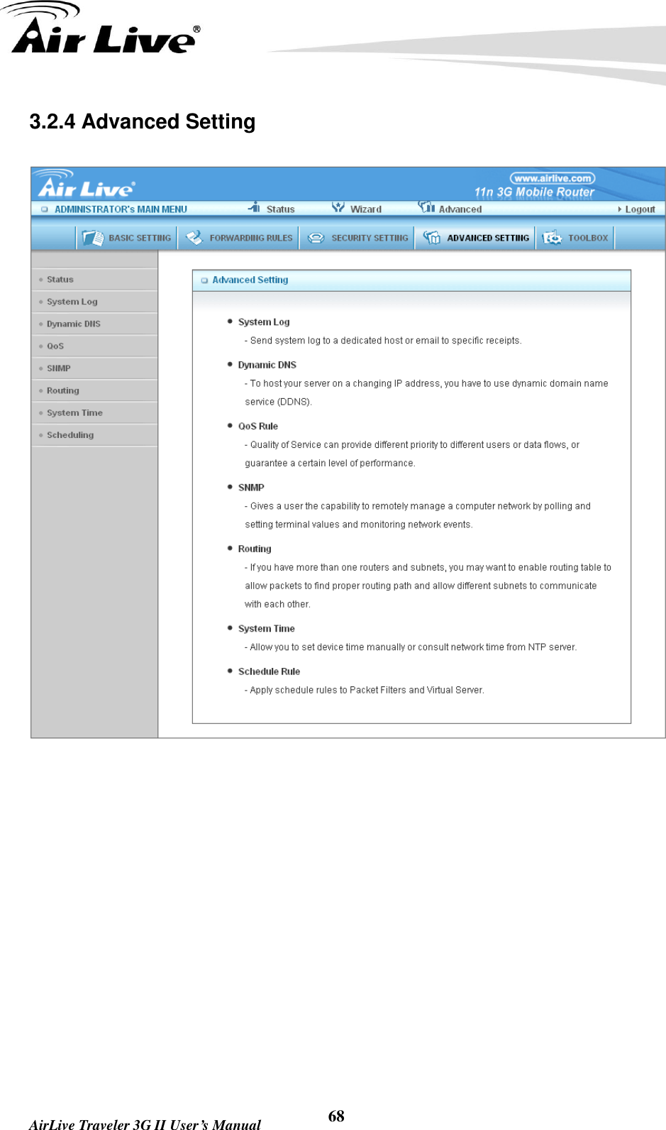   AirLive Traveler 3G II User’s Manual 68 3.2.4 Advanced Setting         