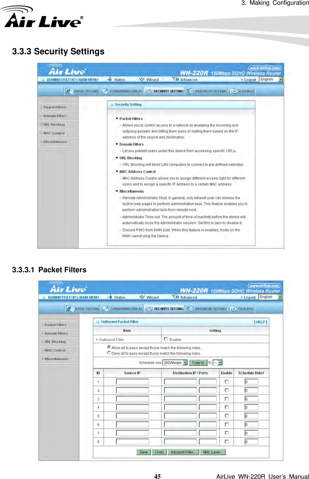 3. Making Configuration  45               AirLive WN-220R User’s Manual 3.3.3 Security Settings   3.3.3.1 Packet Filters  