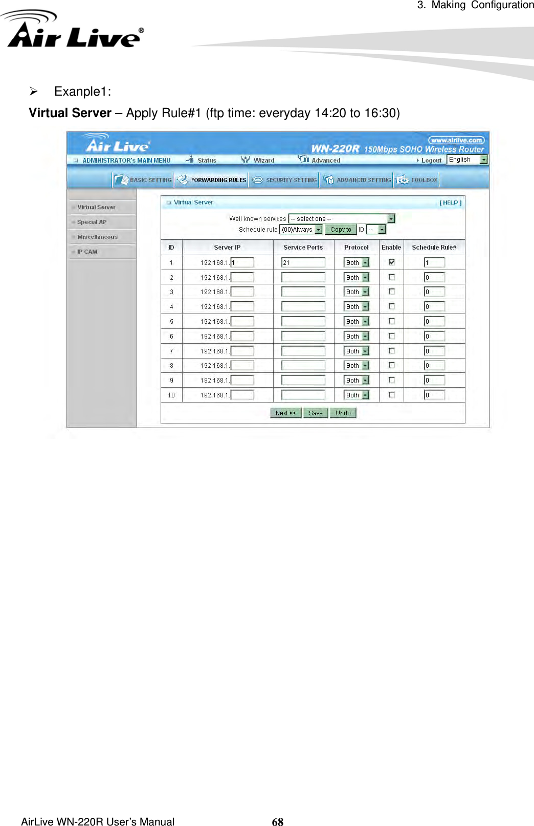  3. Making Configuration       AirLive WN-220R User’s Manual  68¾ Exanple1:  Virtual Server – Apply Rule#1 (ftp time: everyday 14:20 to 16:30)                          