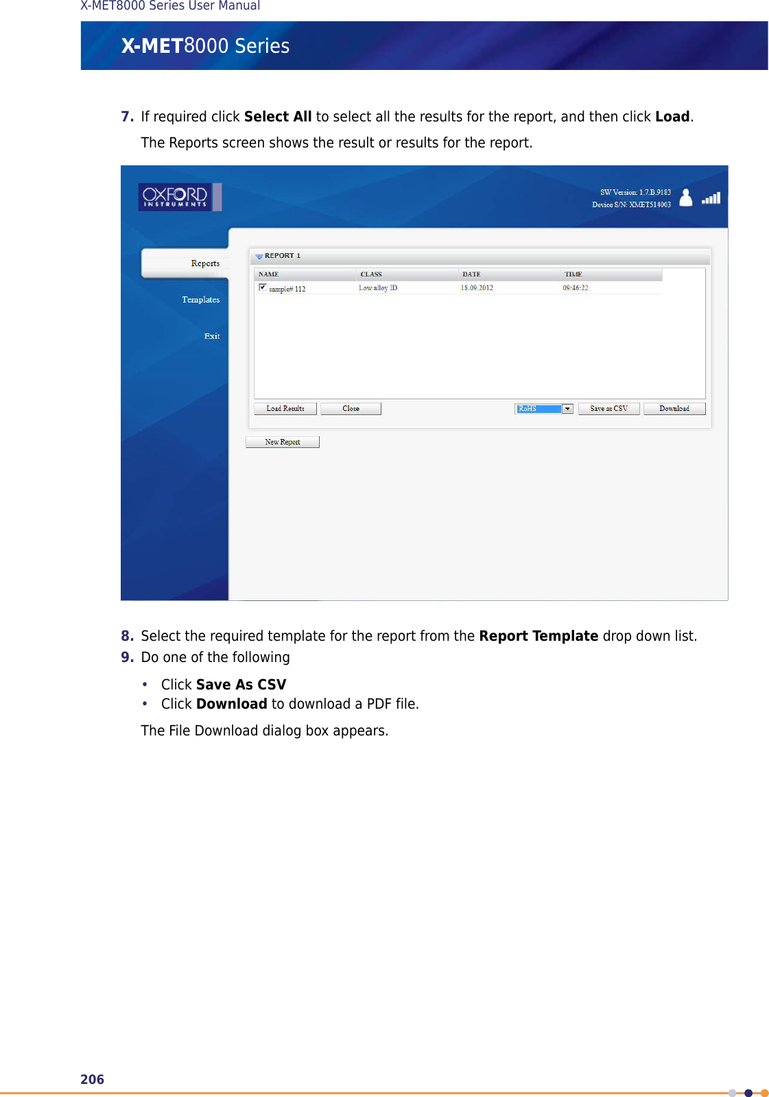 7. If required click Select All to select all the results for the report, and then click Load.The Reports screen shows the result or results for the report.8. Select the required template for the report from the Report Template drop down list.9. Do one of the following•Click Save As CSV•Click Download to download a PDF file.The File Download dialog box appears.206X-MET8000 Series User Manual8