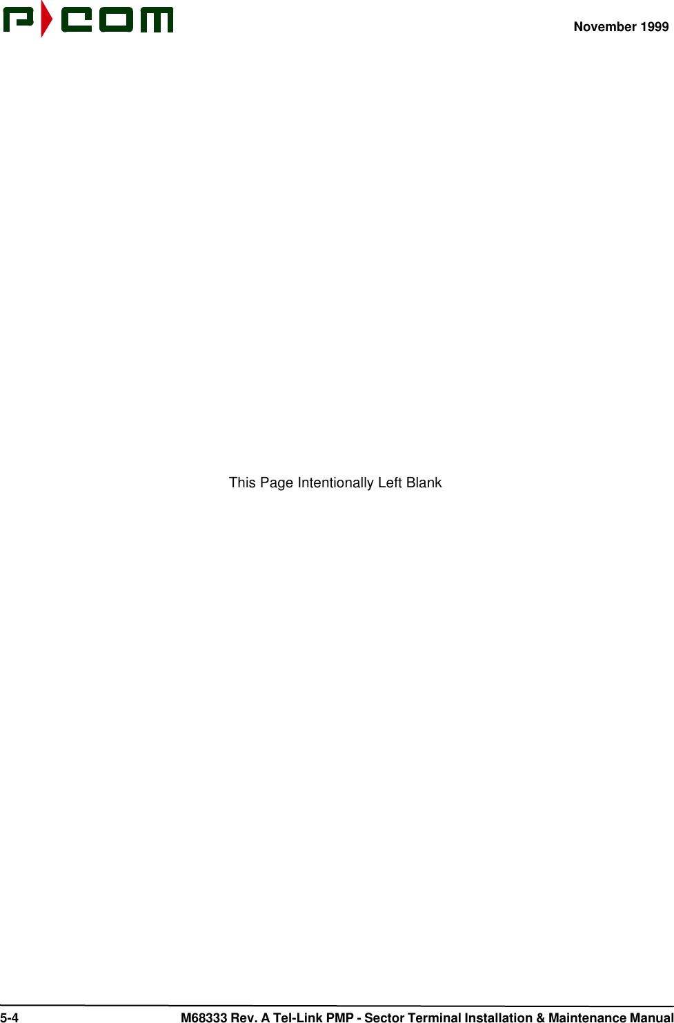 November 1999 5-4  M68333 Rev. A Tel-Link PMP - Sector Terminal Installation &amp; Maintenance ManualThis Page Intentionally Left Blank