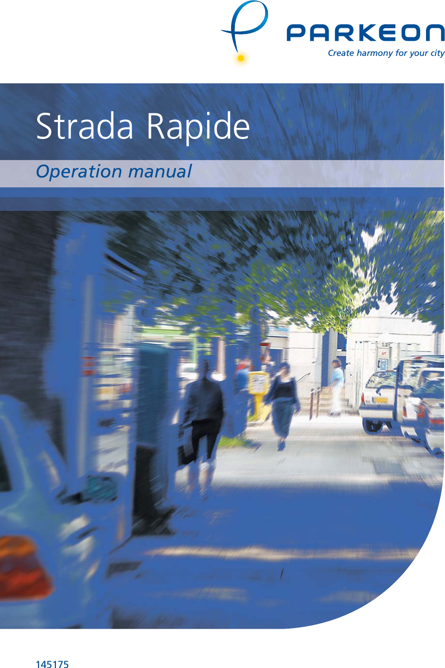 145175Strada RapideCreate harmony for your cityOperation manual