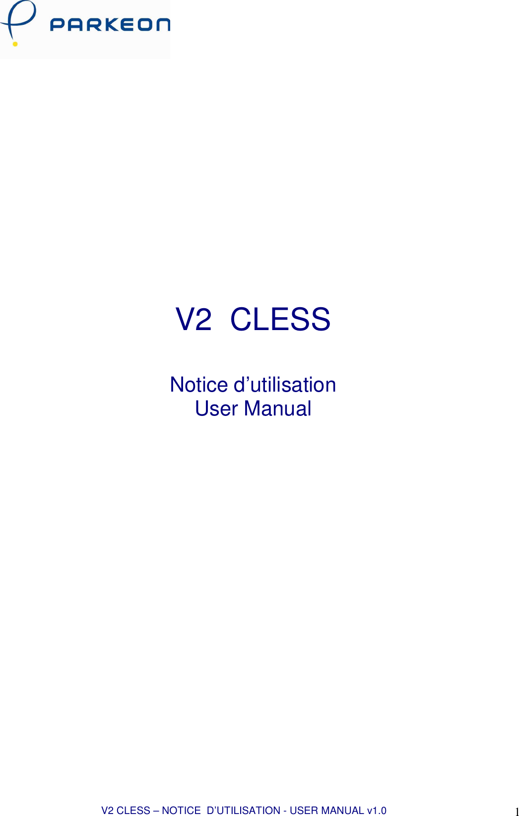  V2 CLESS – NOTICE  D’UTILISATION - USER MANUAL v1.0 1                     V2  CLESS  Notice d’utilisation  User Manual                