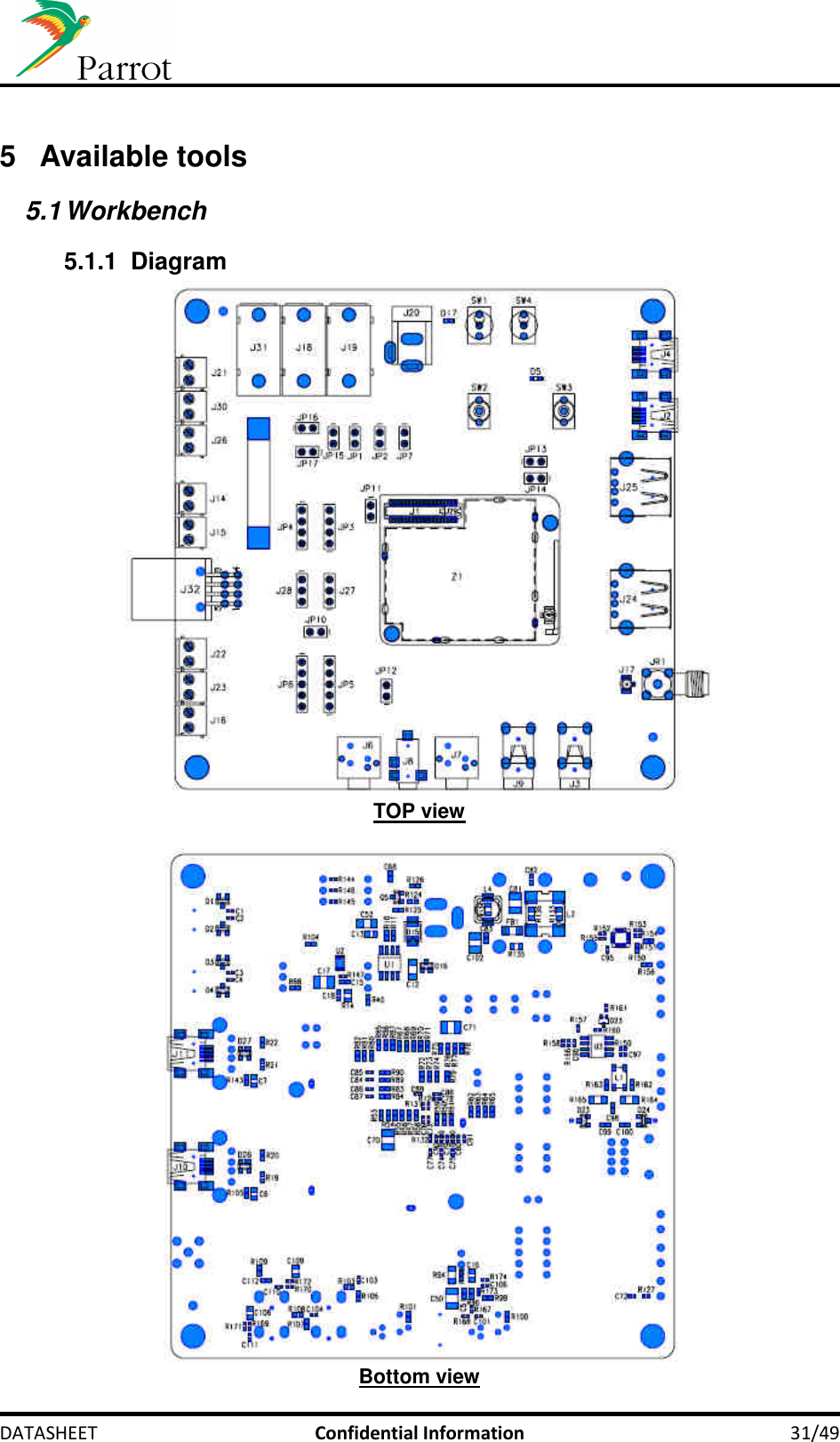    DATASHEET  Confidential Information  31/49  5  Available tools 5.1 Workbench 5.1.1  Diagram  TOP view   Bottom view 