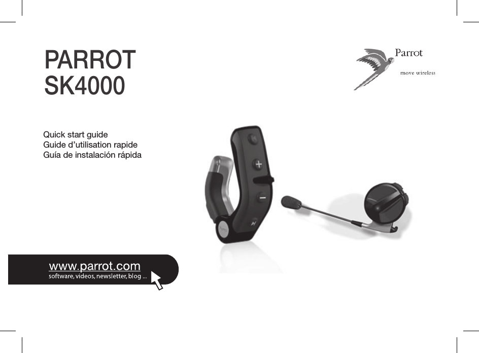 PARROTSK4000Quick start guideGuide d’utilisation rapideGuía de instalación rápida