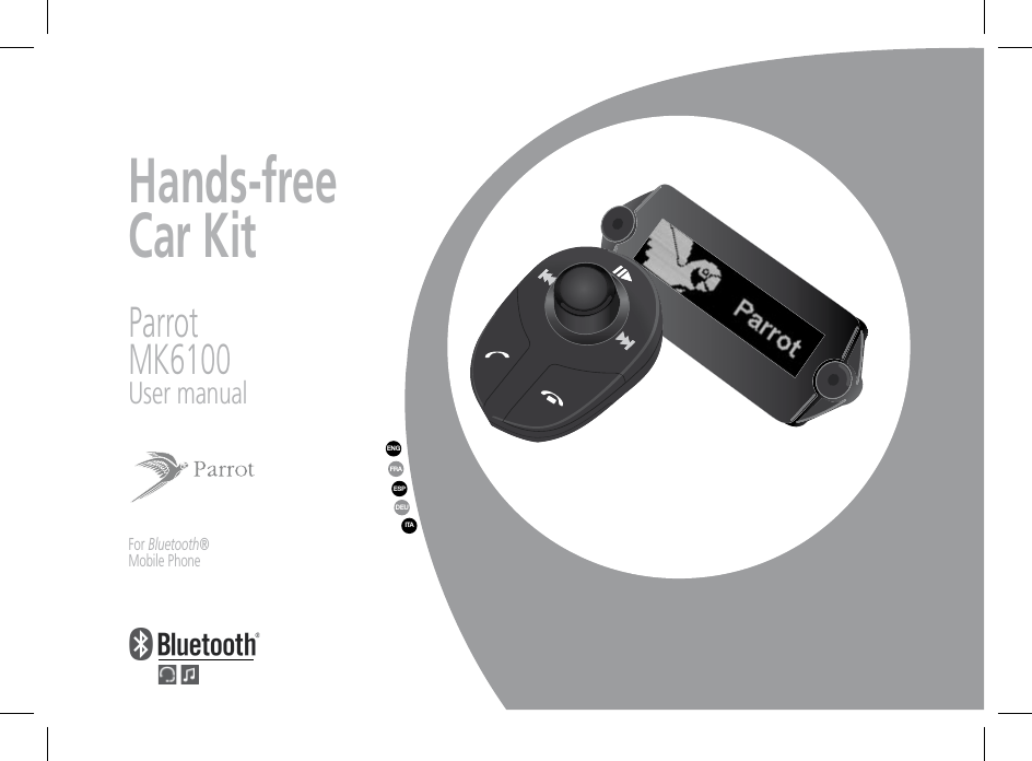 Hands-freeCar KitParrotMK6100User manualFor Bluetooth®Mobile PhoneP.3FRAENGESPITADEU