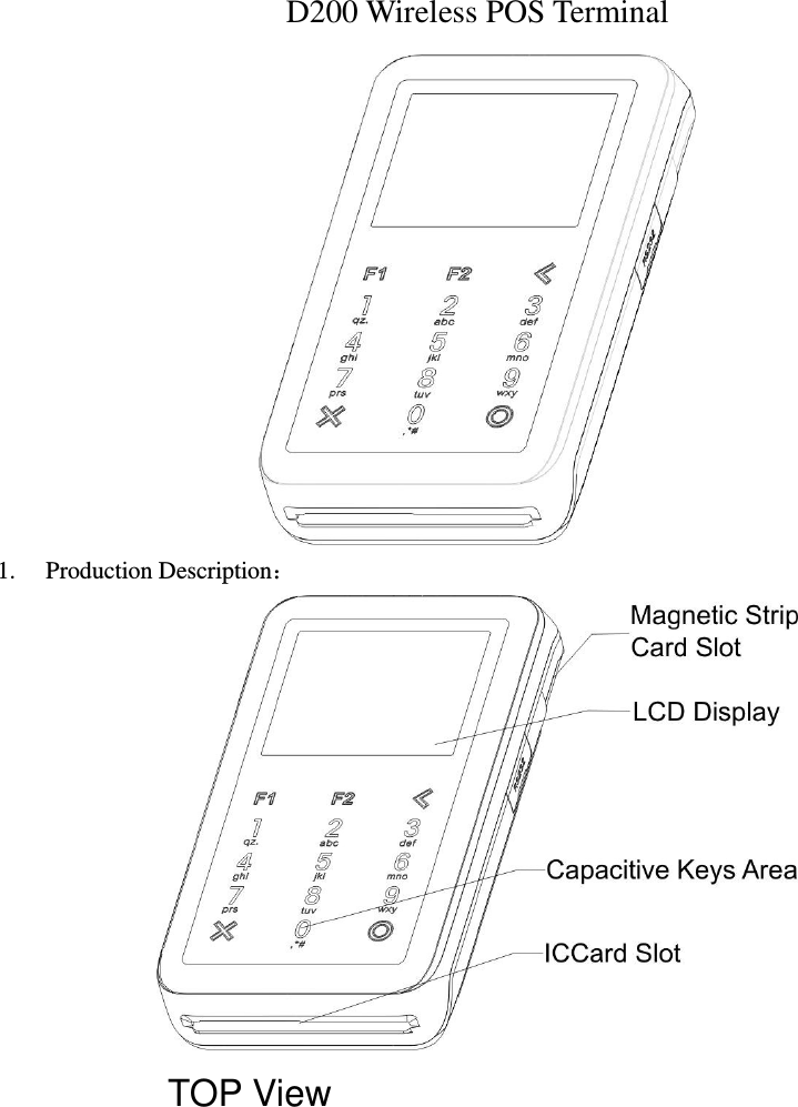  D200 Wireless POS Terminal  1. Production Description：                TOP View 