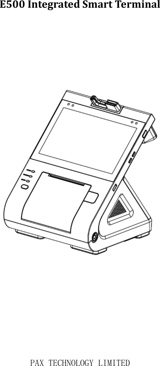 E500 Integrated Smart Terminal           PAX TECHNOLOGY LIMITED   