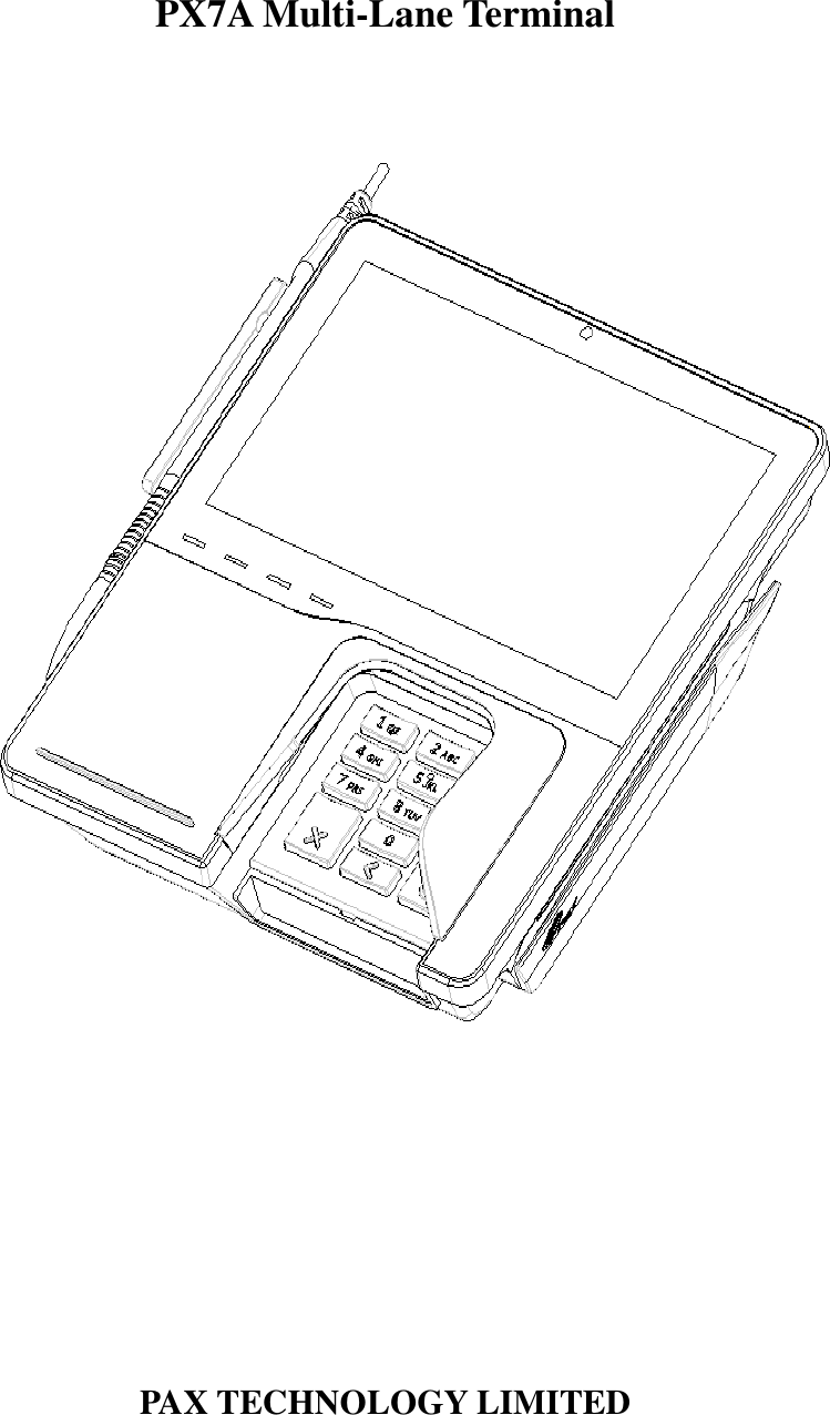 PX7A Multi-Lane Terminal          PAX TECHNOLOGY LIMITED      