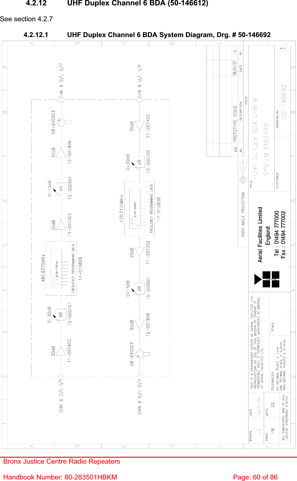 Bronx Justice Centre Radio Repeaters Handbook Number: 80-283501HBKM  Page: 60 of 86 4.2.12  UHF Duplex Channel 6 BDA (50-146612) See section 4.2.7 4.2.12.1  UHF Duplex Channel 6 BDA System Diagram, Drg. # 50-146692 