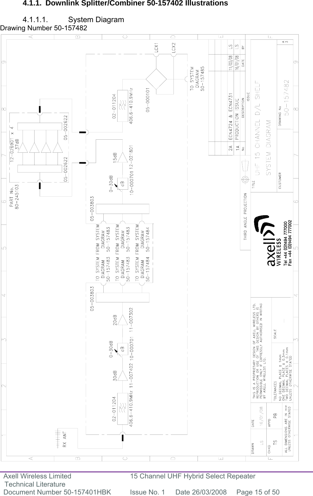 Axell Wireless Limited Technical Literature 15 Channel UHF Hybrid Select Repeater Document Number 50-157401HBK  Issue No. 1  Date 26/03/2008  Page 15 of 50   4.1.1. Downlink Splitter/Combiner 50-157402 Illustrations  4.1.1.1. System Diagram Drawing Number 50-157482                                                       