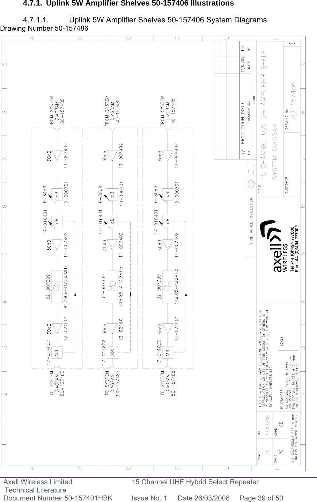 Axell Wireless Limited Technical Literature 15 Channel UHF Hybrid Select Repeater Document Number 50-157401HBK  Issue No. 1  Date 26/03/2008  Page 39 of 50   4.7.1. Uplink 5W Amplifier Shelves 50-157406 Illustrations  4.7.1.1.  Uplink 5W Amplifier Shelves 50-157406 System Diagrams Drawing Number 50-157486                                                    