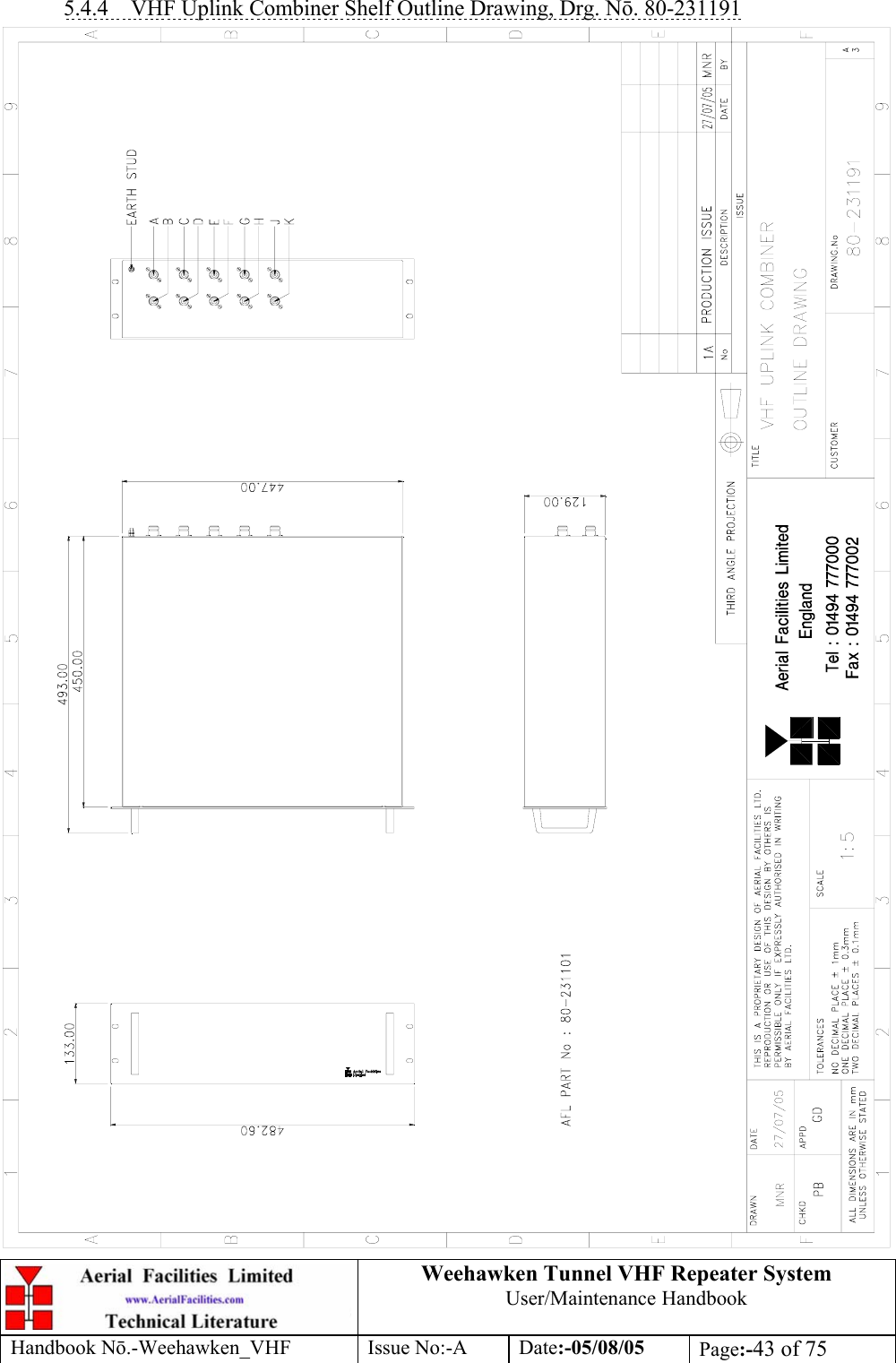  Weehawken Tunnel VHF Repeater System User/Maintenance Handbook Handbook N.-Weehawken_VHF Issue No:-A Date:-05/08/05  Page:-43 of 75  5.4.4  VHF Uplink Combiner Shelf Outline Drawing, Drg. N. 80-231191  