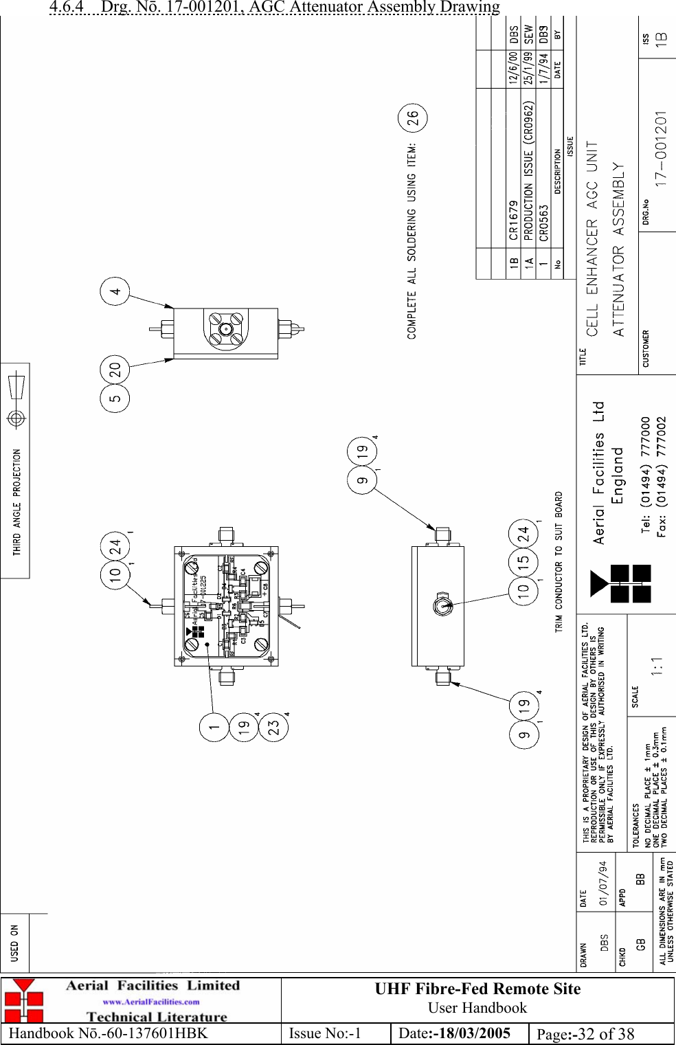 UHF Fibre-Fed Remote Site User Handbook Handbook N.-60-137601HBK Issue No:-1 Date:-18/03/2005  Page:-32 of 38  4.6.4 Drg. N. 17-001201, AGC Attenuator Assembly Drawing  