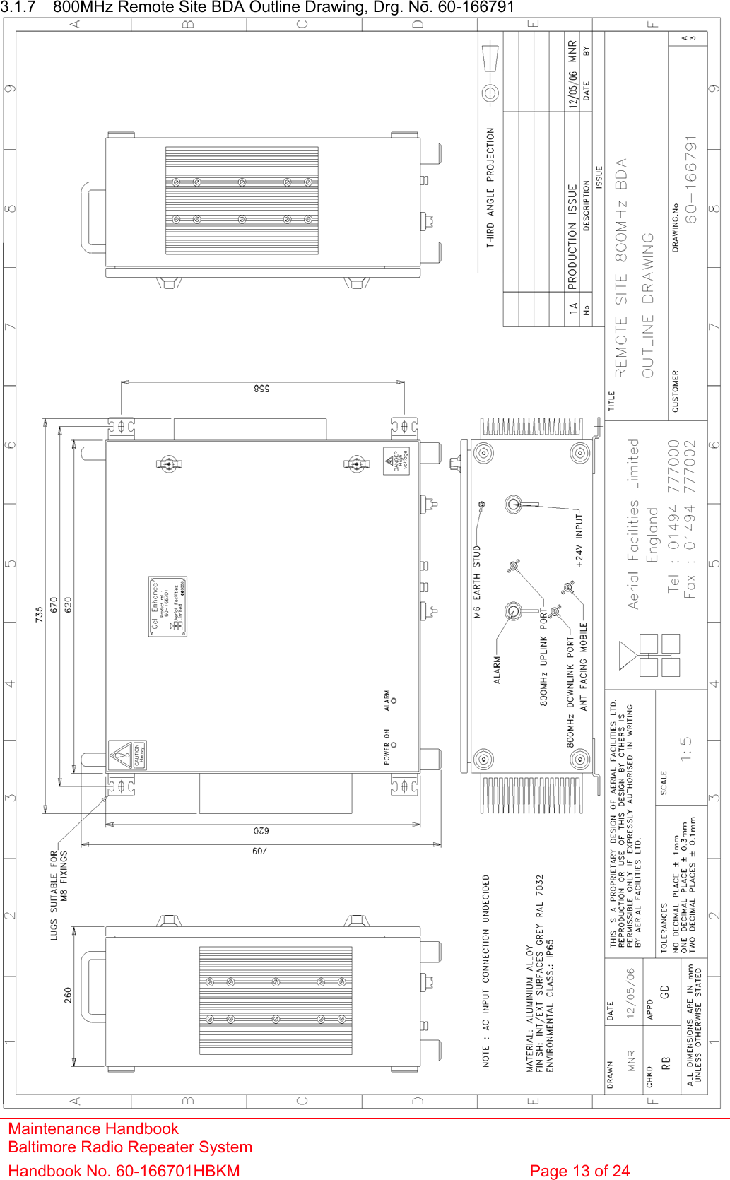 Maintenance Handbook Baltimore Radio Repeater System Handbook No. 60-166701HBKM  Page 13 of 24  3.1.7  800MHz Remote Site BDA Outline Drawing, Drg. Nō. 60-166791  