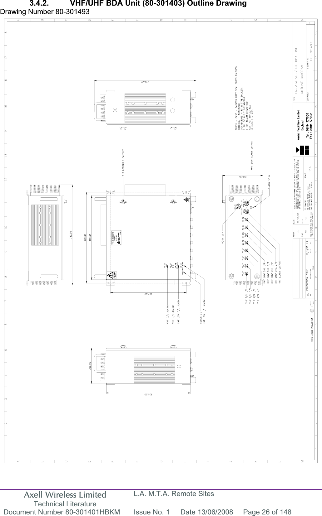 Axell Wireless Limited Technical Literature L.A. M.T.A. Remote Sites Document Number 80-301401HBKM  Issue No. 1  Date 13/06/2008  Page 26 of 148 3.4.2.  VHF/UHF BDA Unit (80-301403) Outline Drawing Drawing Number 80-301493 