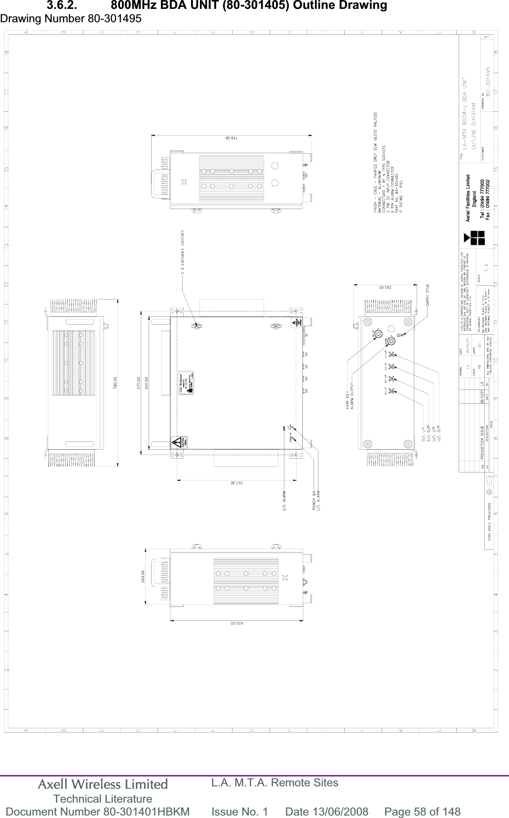 Axell Wireless Limited Technical Literature L.A. M.T.A. Remote Sites Document Number 80-301401HBKM  Issue No. 1  Date 13/06/2008  Page 58 of 148 3.6.2.  800MHz BDA UNIT (80-301405) Outline Drawing Drawing Number 80-301495 