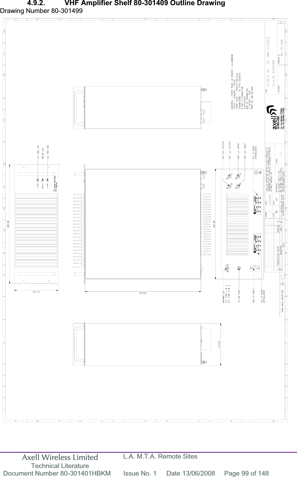 Axell Wireless Limited Technical Literature L.A. M.T.A. Remote Sites Document Number 80-301401HBKM  Issue No. 1  Date 13/06/2008  Page 99 of 148 4.9.2.  VHF Amplifier Shelf 80-301409 Outline Drawing Drawing Number 80-301499 