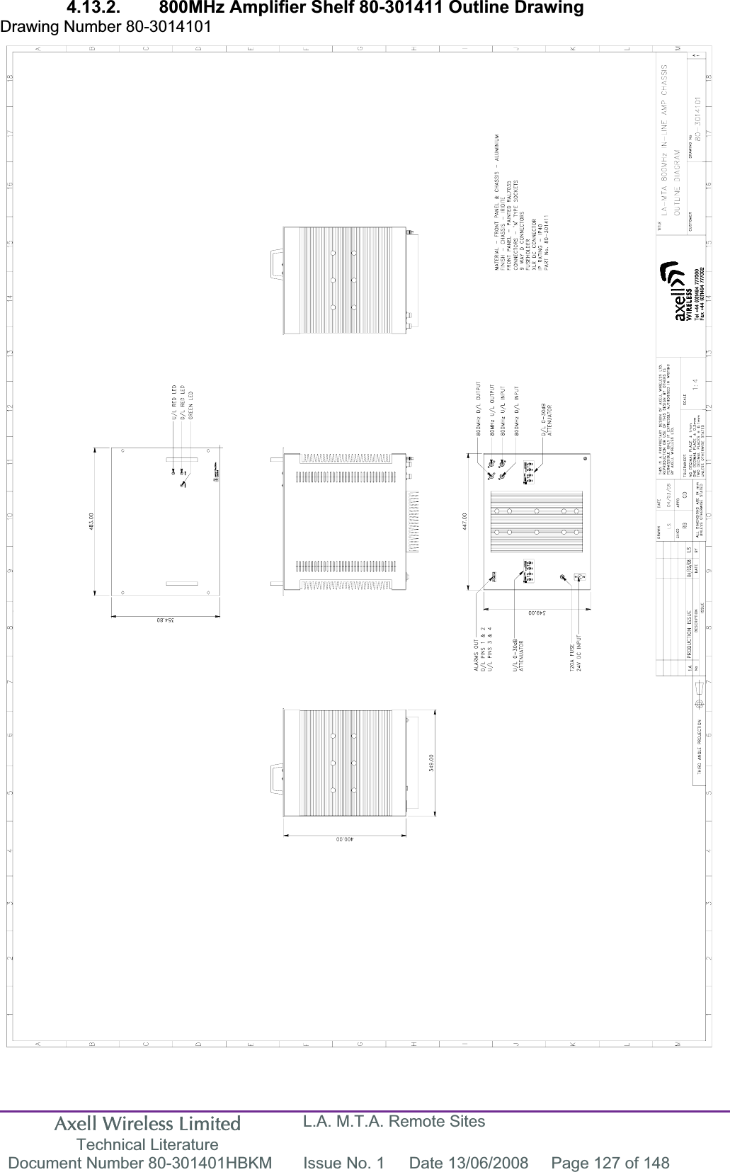 Axell Wireless Limited Technical Literature L.A. M.T.A. Remote Sites Document Number 80-301401HBKM  Issue No. 1  Date 13/06/2008  Page 127 of 148 4.13.2.  800MHz Amplifier Shelf 80-301411 Outline Drawing  Drawing Number 80-3014101 