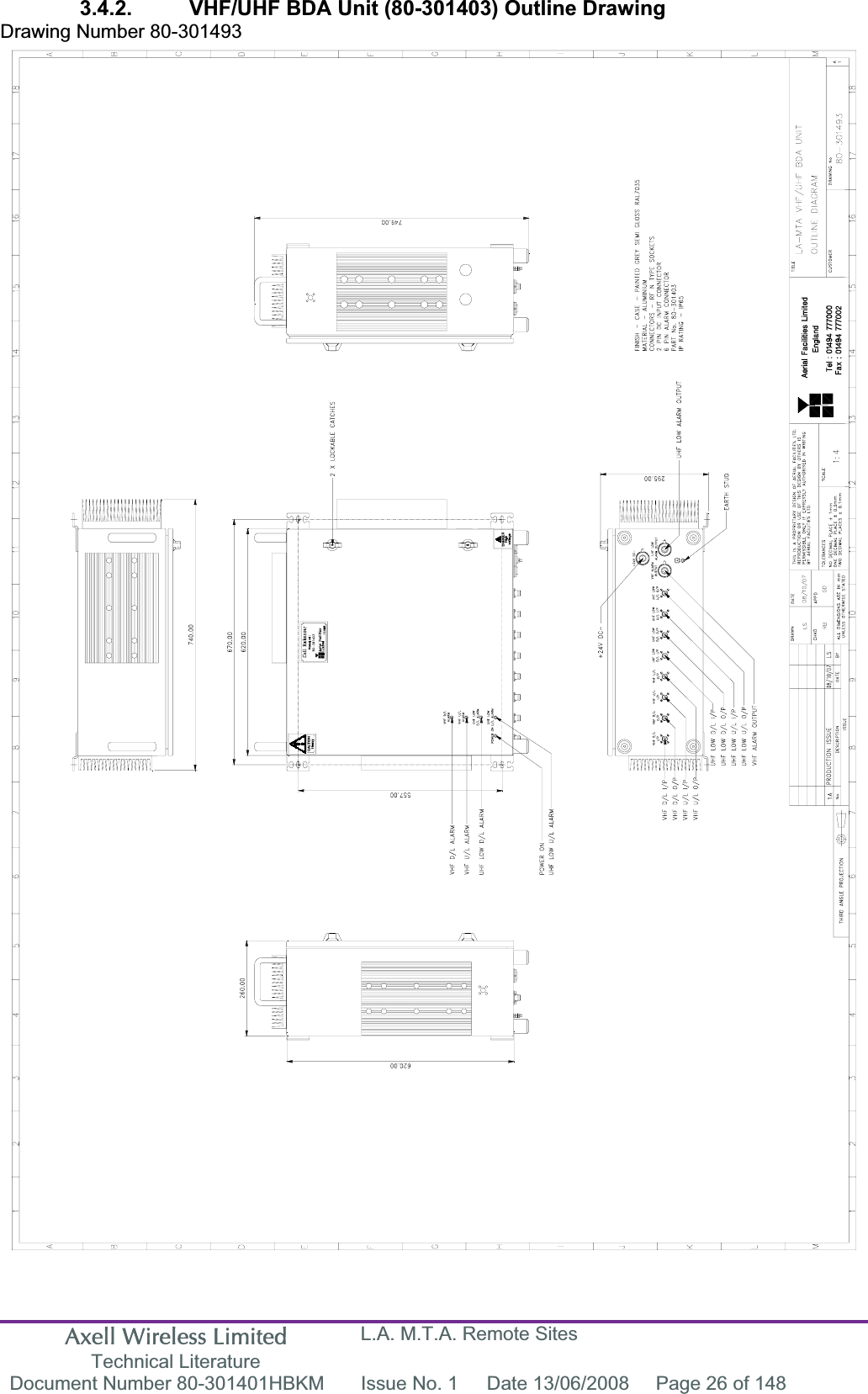 Axell Wireless Limited Technical Literature L.A. M.T.A. Remote Sites Document Number 80-301401HBKM  Issue No. 1  Date 13/06/2008  Page 26 of 148 3.4.2.  VHF/UHF BDA Unit (80-301403) Outline Drawing Drawing Number 80-301493 