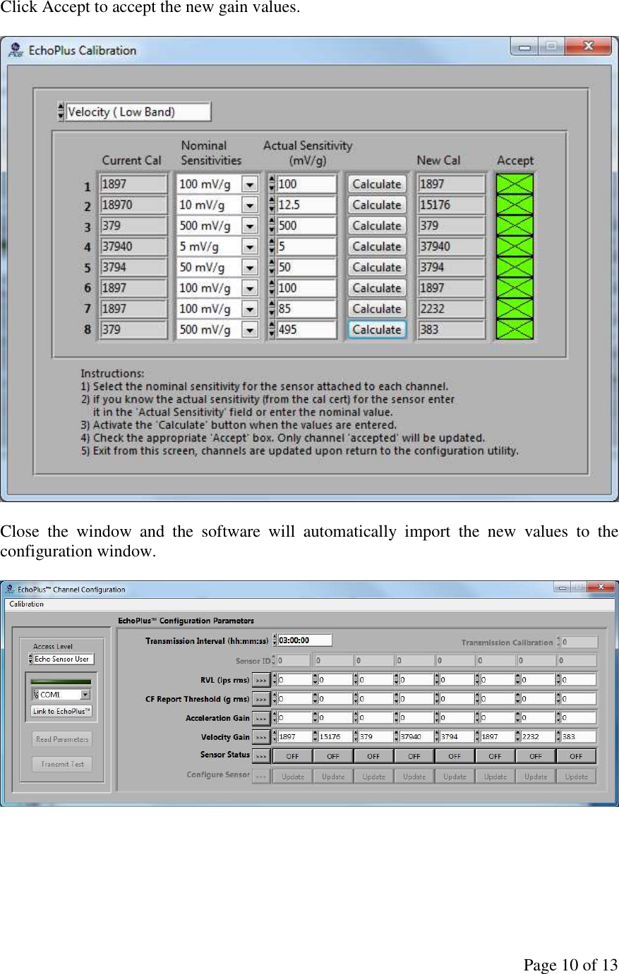 Page 10 of 13 Click Accept to accept the new gain values.      Close  the  window  and  the  software  will  automatically  import  the  new  values  to  the configuration window.       