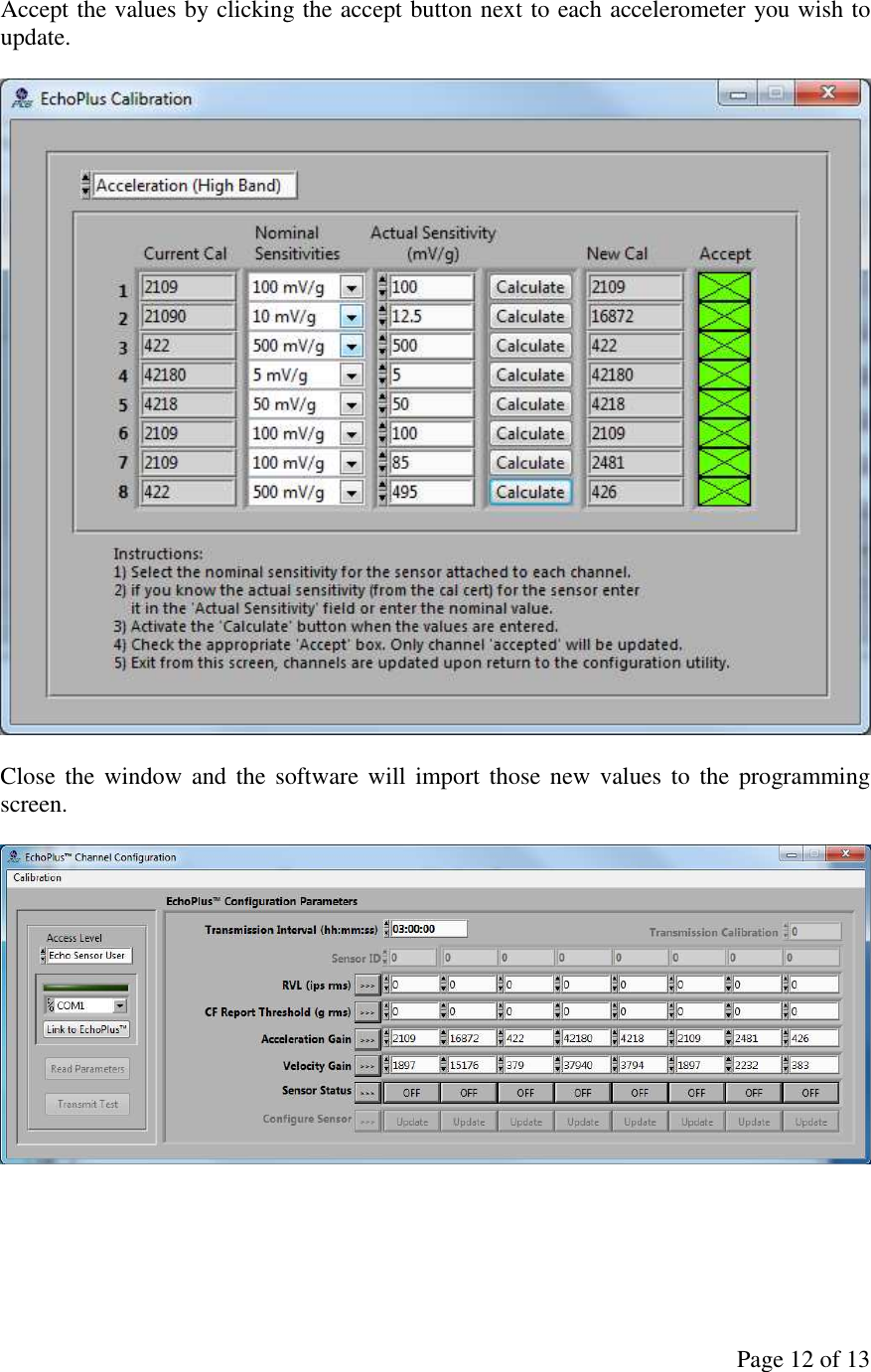 Page 12 of 13 Accept the values by clicking the accept button next to each accelerometer you wish to update.    Close  the  window and the  software  will import  those  new  values to  the  programming screen.       