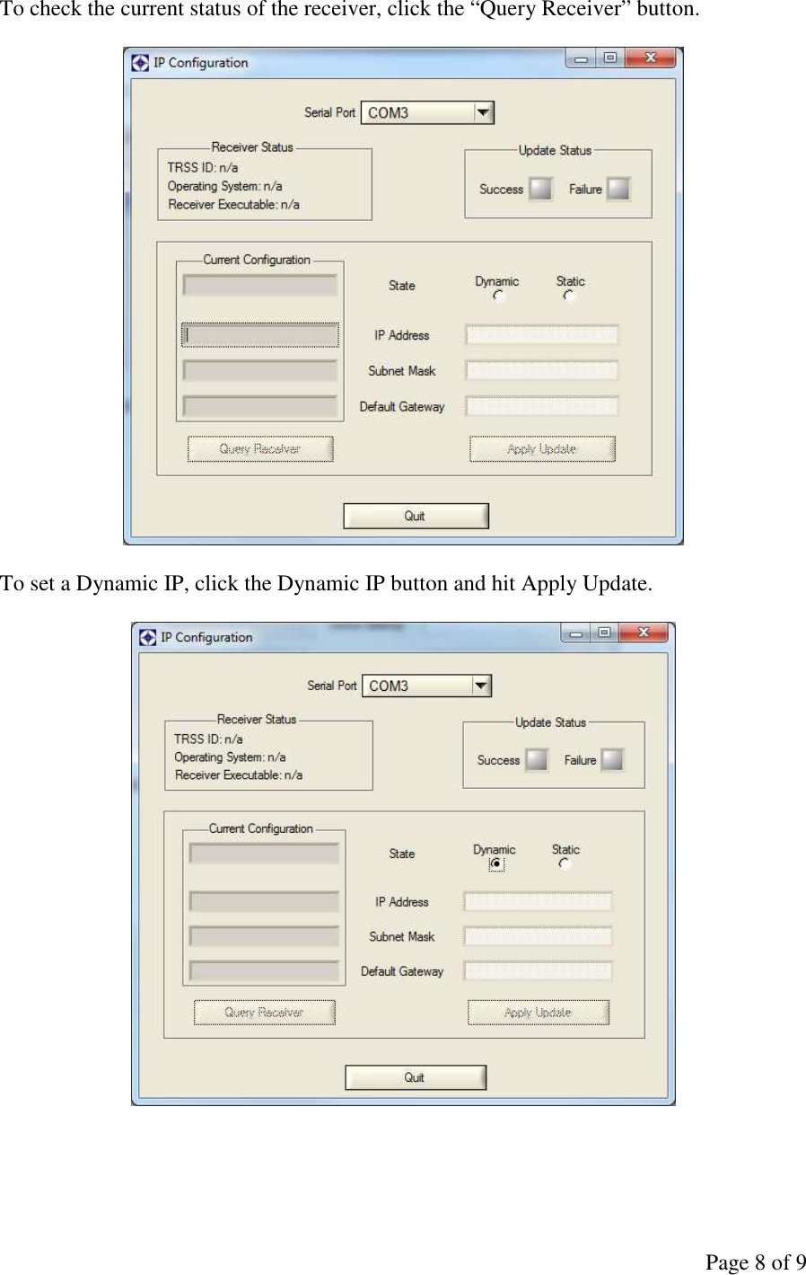 Page 8 of 9 To check the current status of the receiver, click the “Query Receiver” button.    To set a Dynamic IP, click the Dynamic IP button and hit Apply Update.      