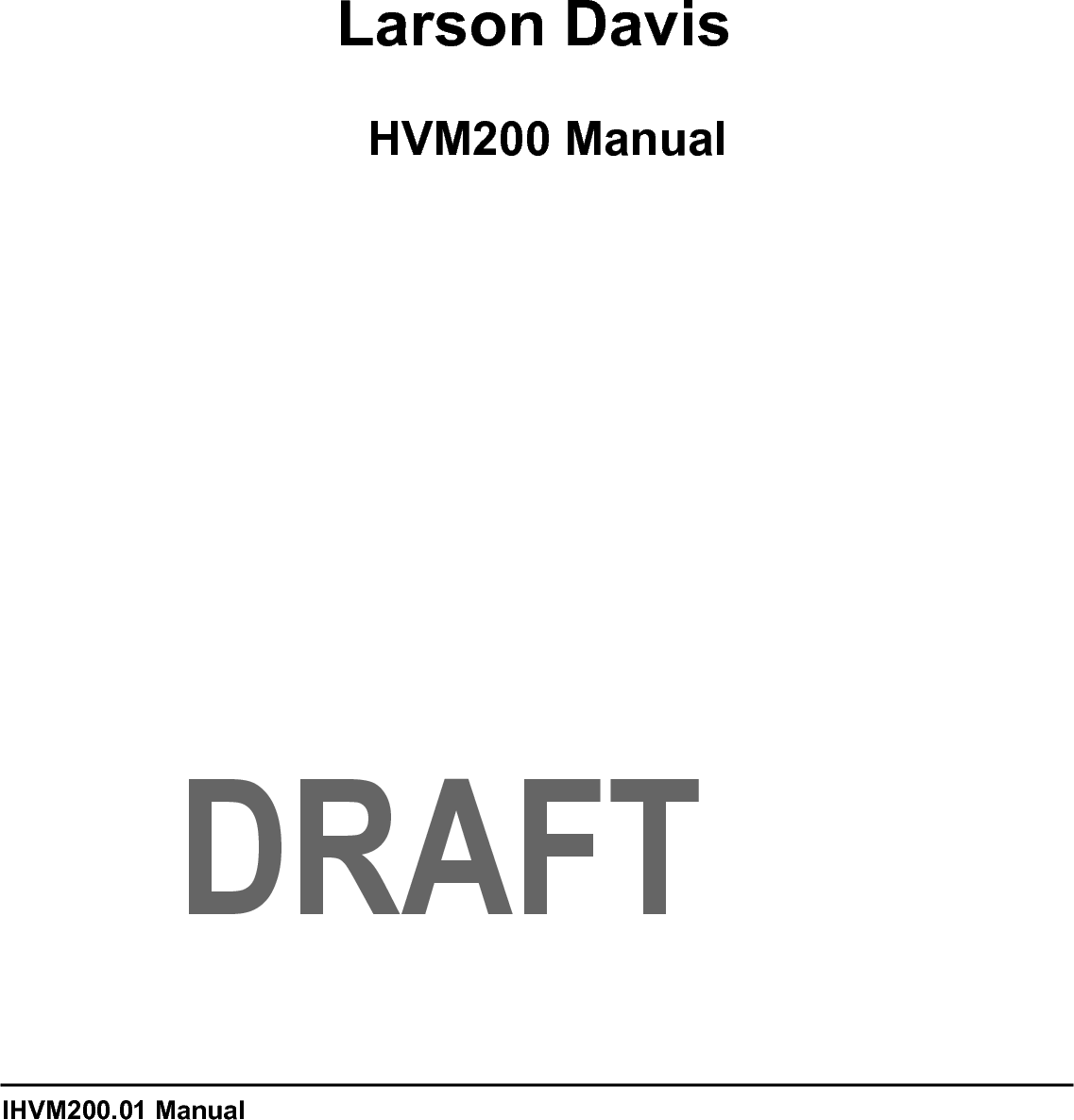 IHVM200.01 ManualDRAFT    Larson Davis HVM200 Manual