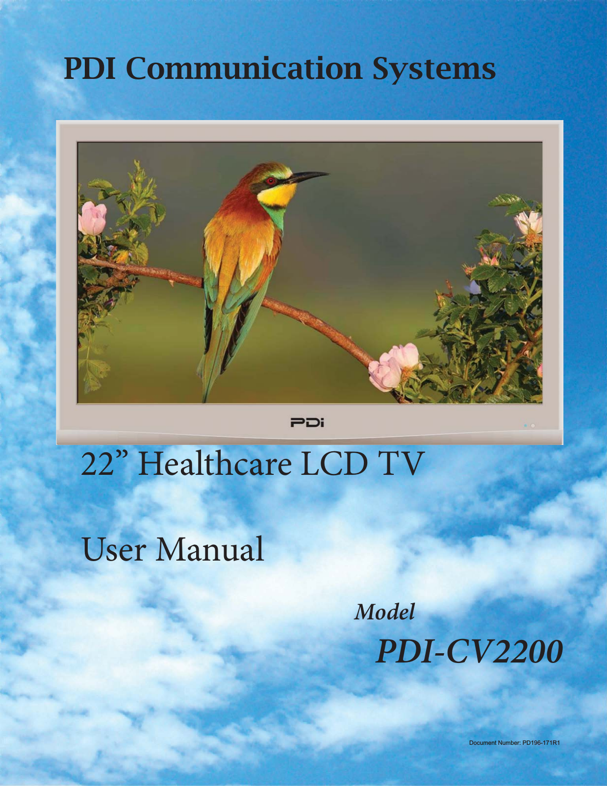 PDI Communication Systems                                                  Model PDI-CV220022” Healthcare LCD TV User ManualDocument Number: PD196-171R1