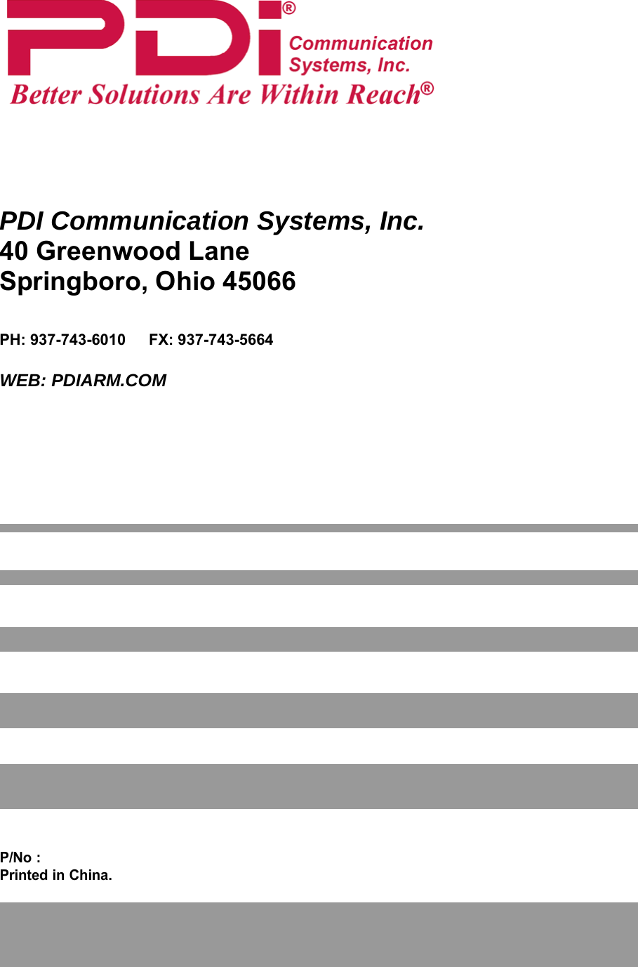                                                                        Document Number: PD196-120 Rev 2 75          PDI Communication Systems, Inc. 40 Greenwood Lane   Springboro, Ohio 45066  PH: 937-743-6010   FX: 937-743-5664  WEB: PDIARM.COM                     P/No :   Printed in China. 