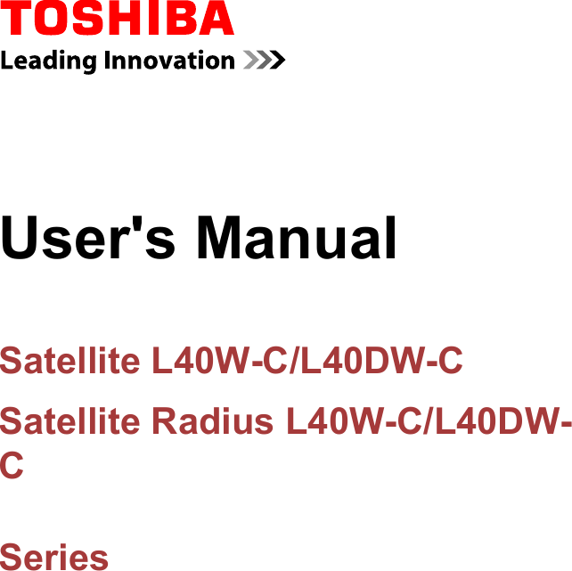 User&apos;s ManualSatellite L40W-C/L40DW-CSatellite Radius L40W-C/L40DW-CSeries