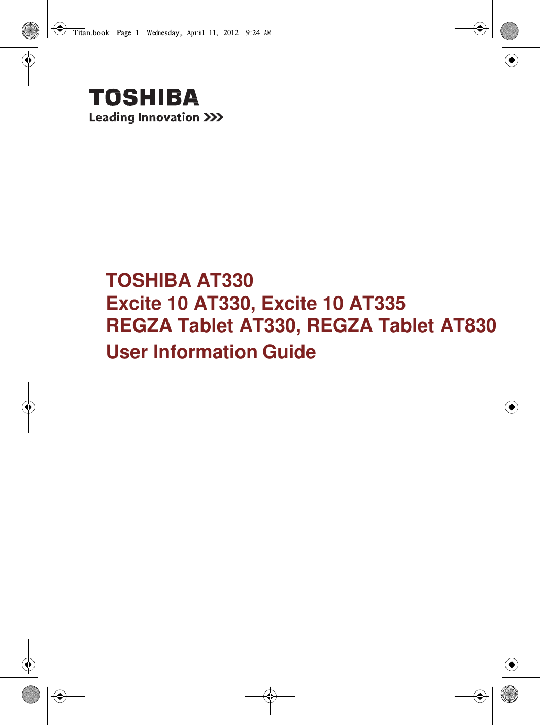 Page  1         11,   2012                          TOSHIBA AT330  Excite 10 AT330, Excite 10 AT335 REGZA Tablet AT330, REGZA Tablet AT830 User Information Guide 